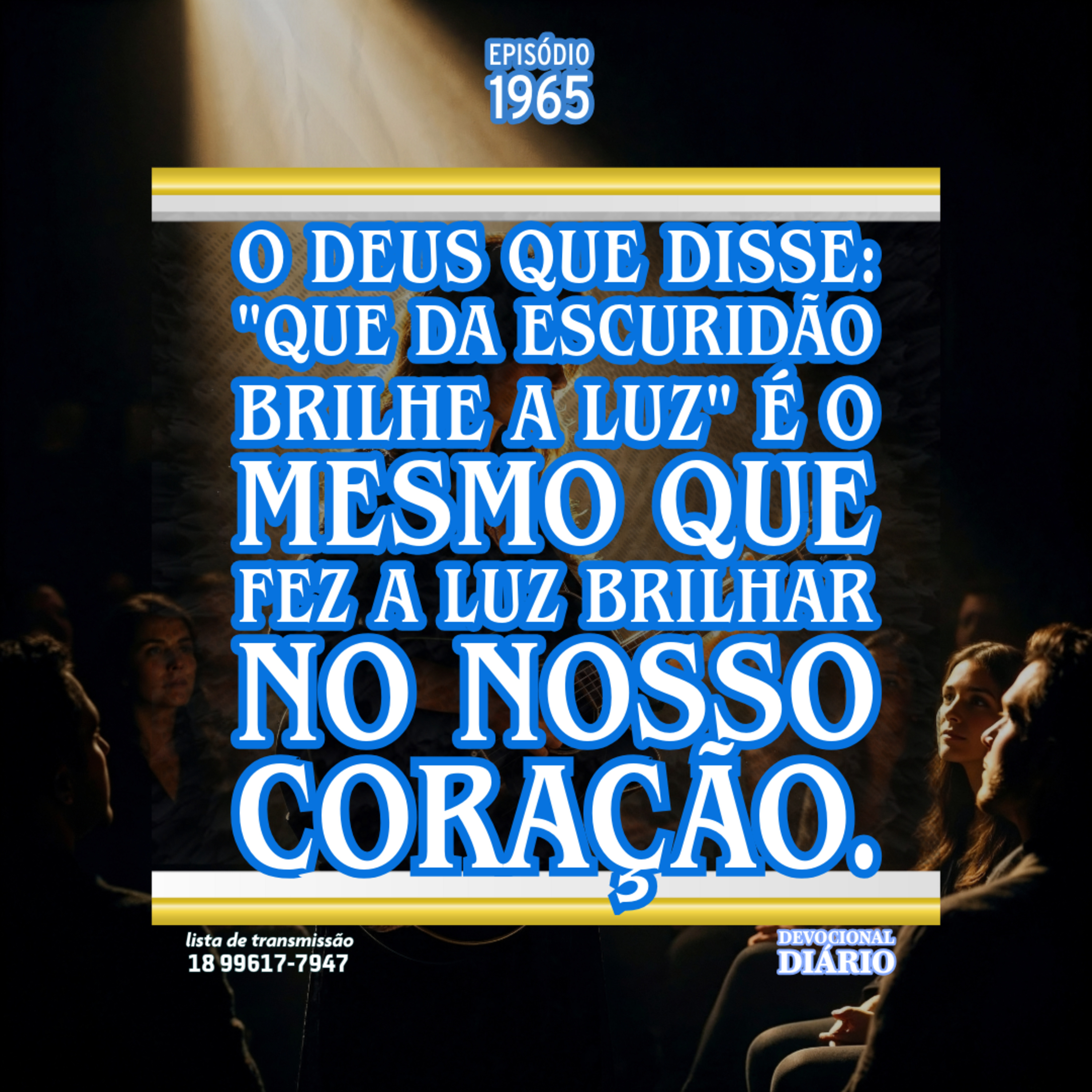 O Deus que disse: "Que da escuridão brilhe a luz" é o mesmo que fez a luz brilhar no nosso coração.