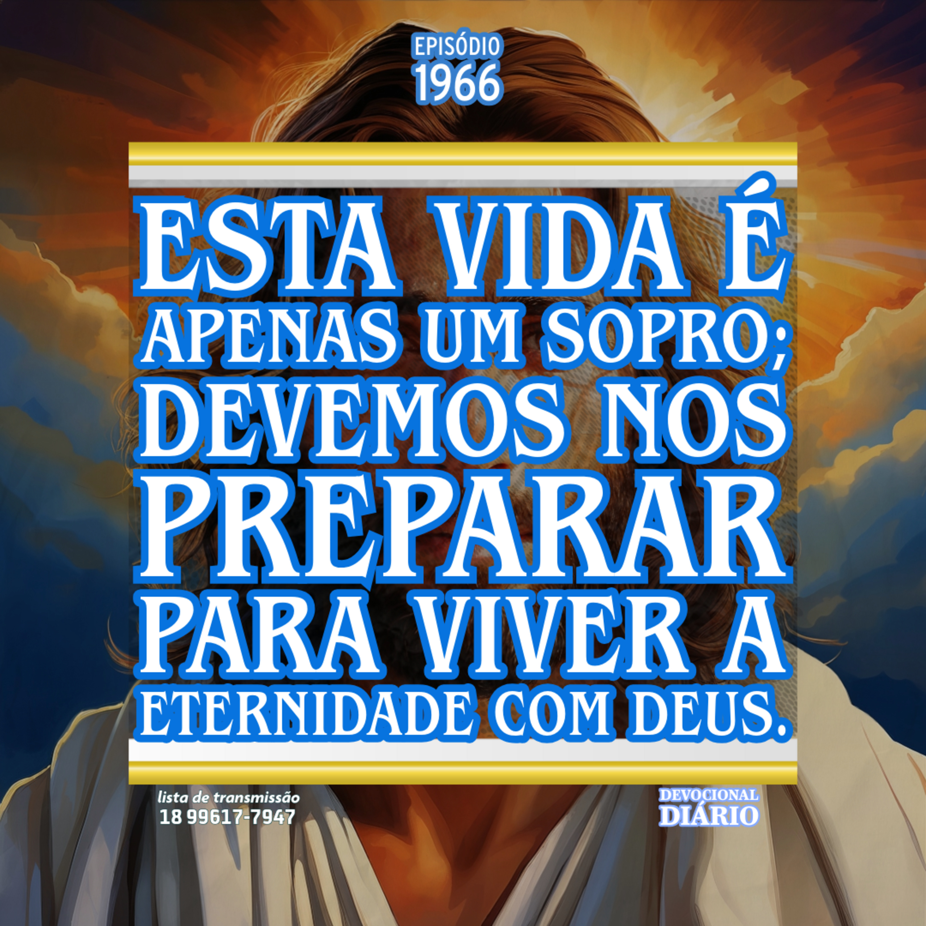 Esta vida é apenas um sopro; devemos nos preparar para viver a eternidade com Deus.