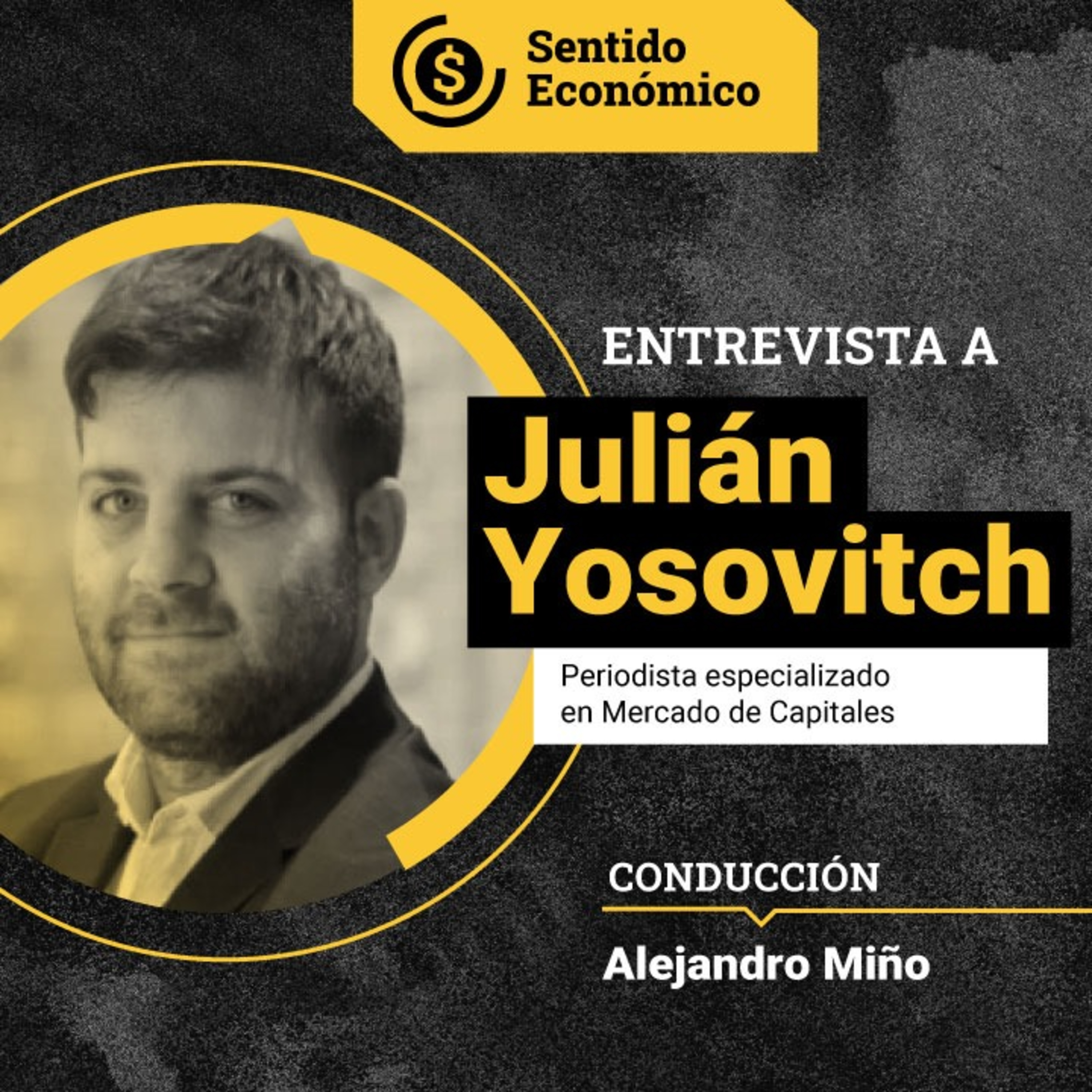 Sentido Económico, un Podcast Federal sobre Economía, Mercados, Finanzas y Empresas.