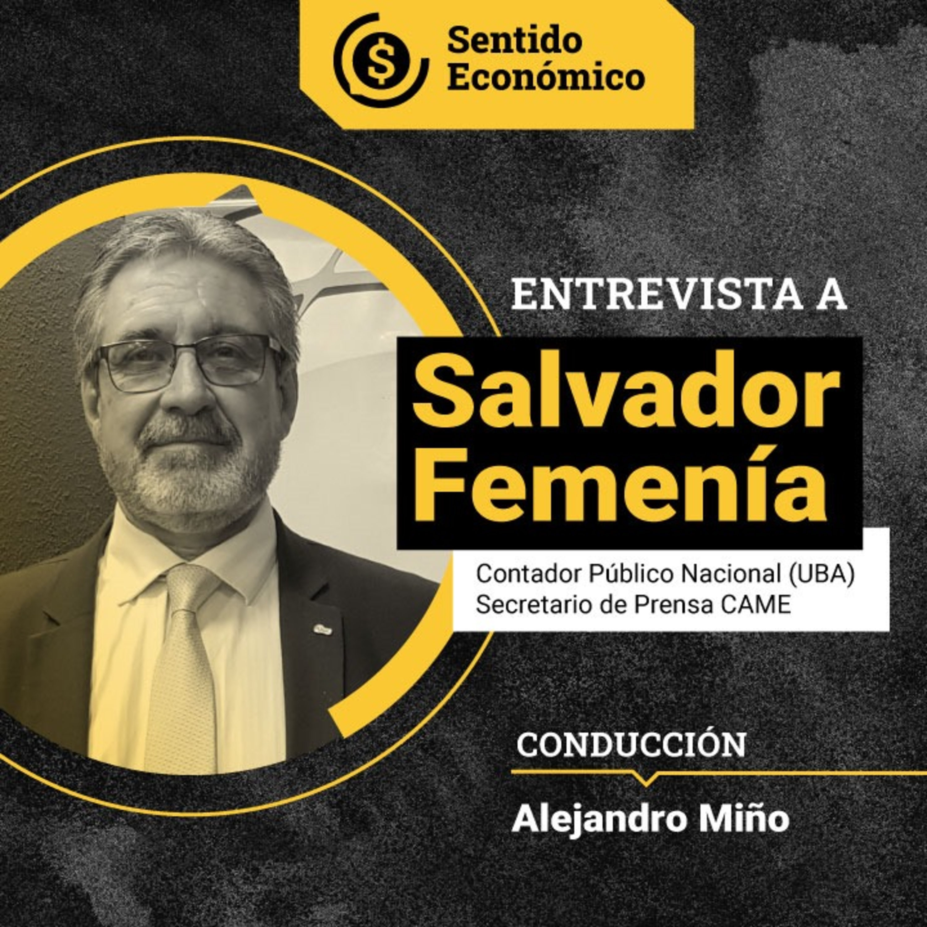 Ep#140: Salvador Femenía, Sec. Prensa CAME: "La estabilidad es fundamental"