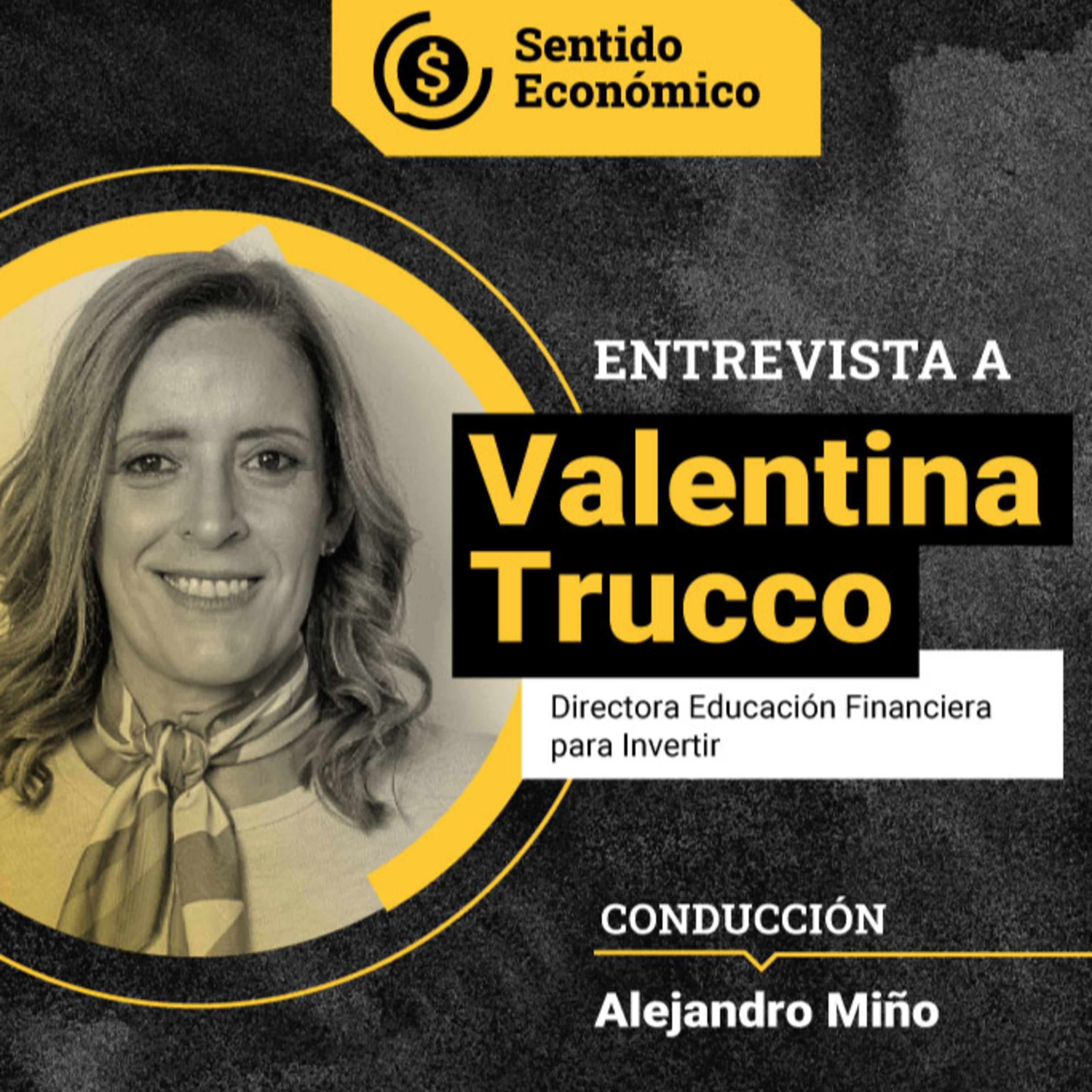 Ep.#154 Valentina Trucco:"A las mujeres en finanzas nos exigen más"