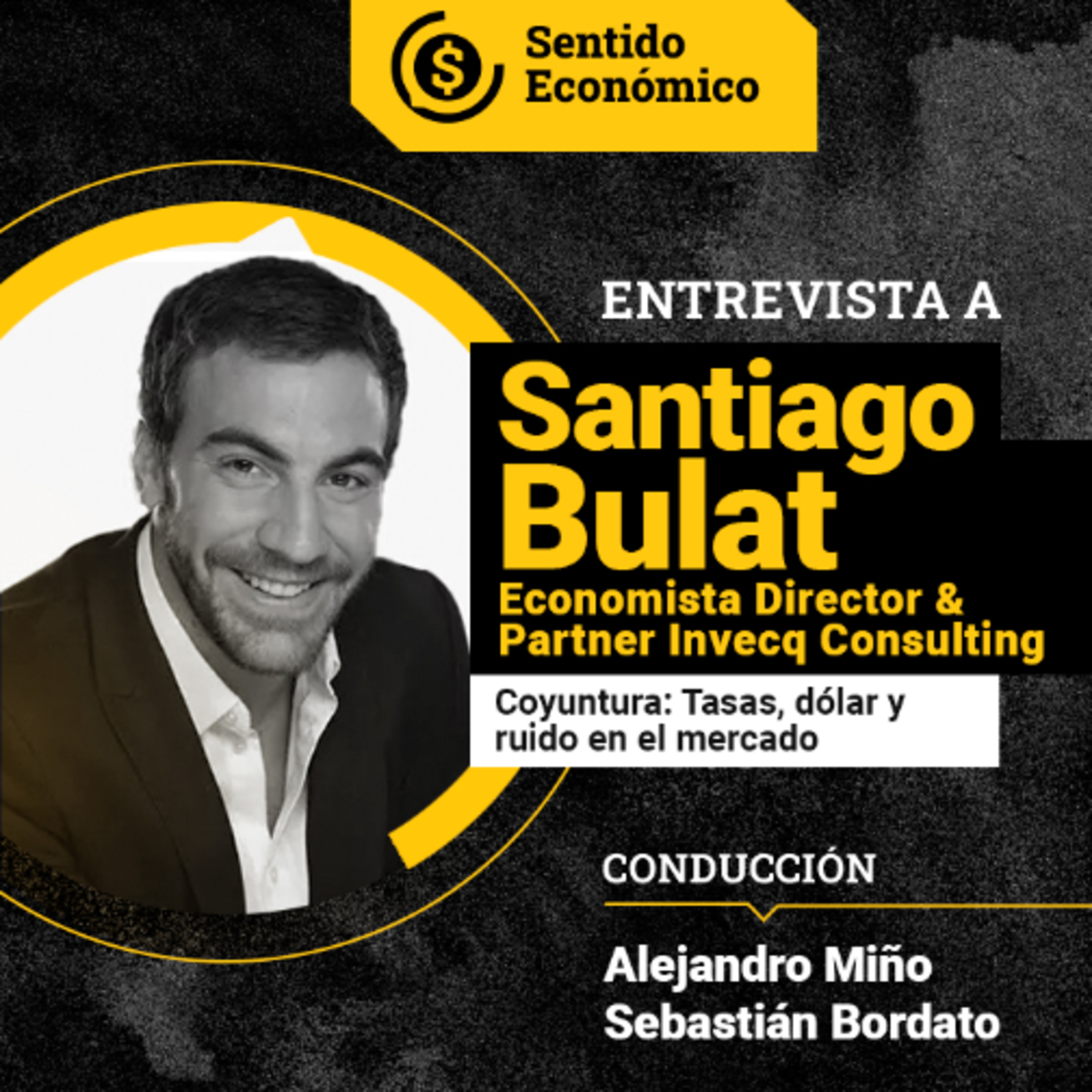 Ep.#171: ¡¿Qué pasa con las tasas?! (y con todo lo demás) ¡Con Santiago Bulat!
