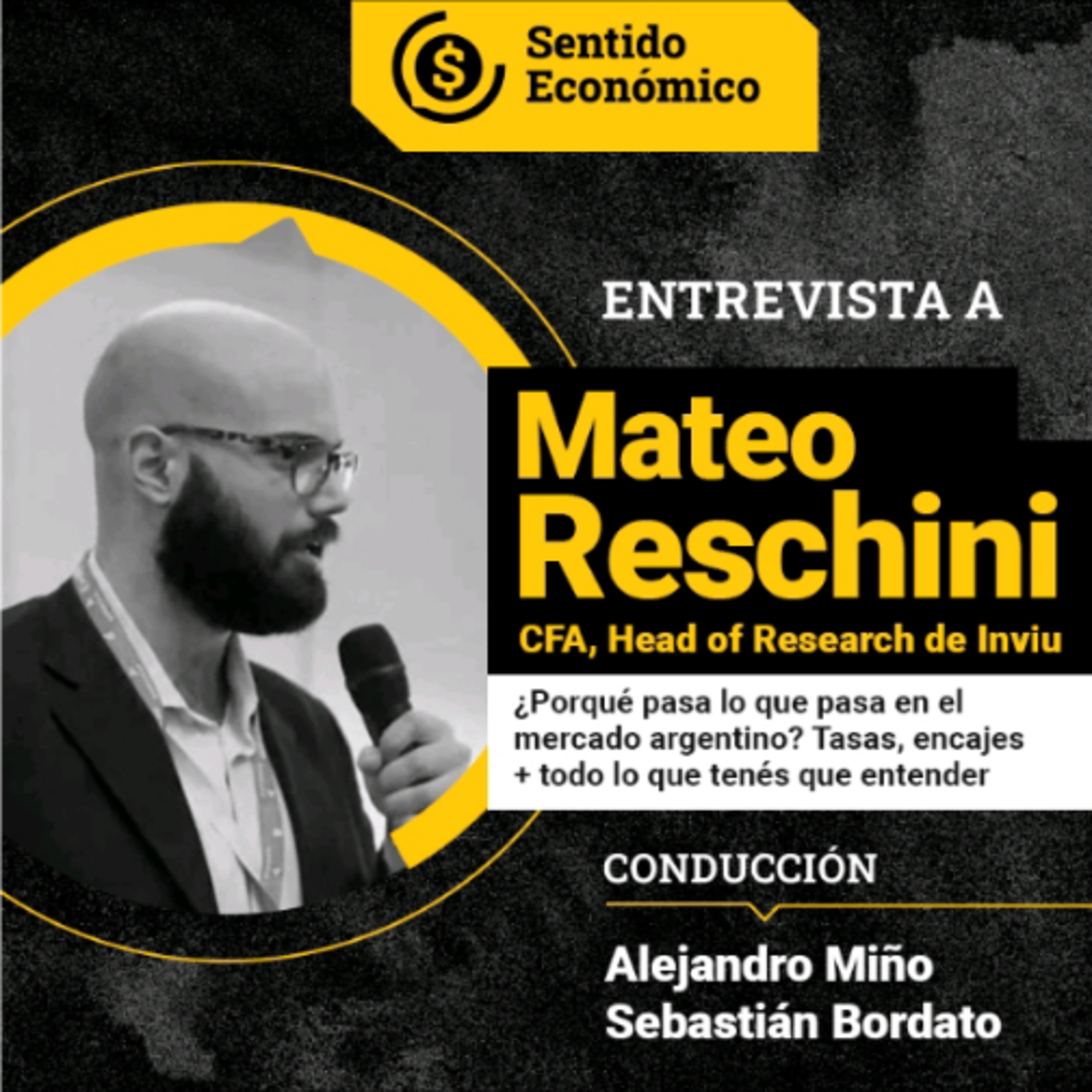 Ep.#175: Lo que tenés que saber sobre lo que pasa en el mercado, con Mateo Reschini, Inviu Research