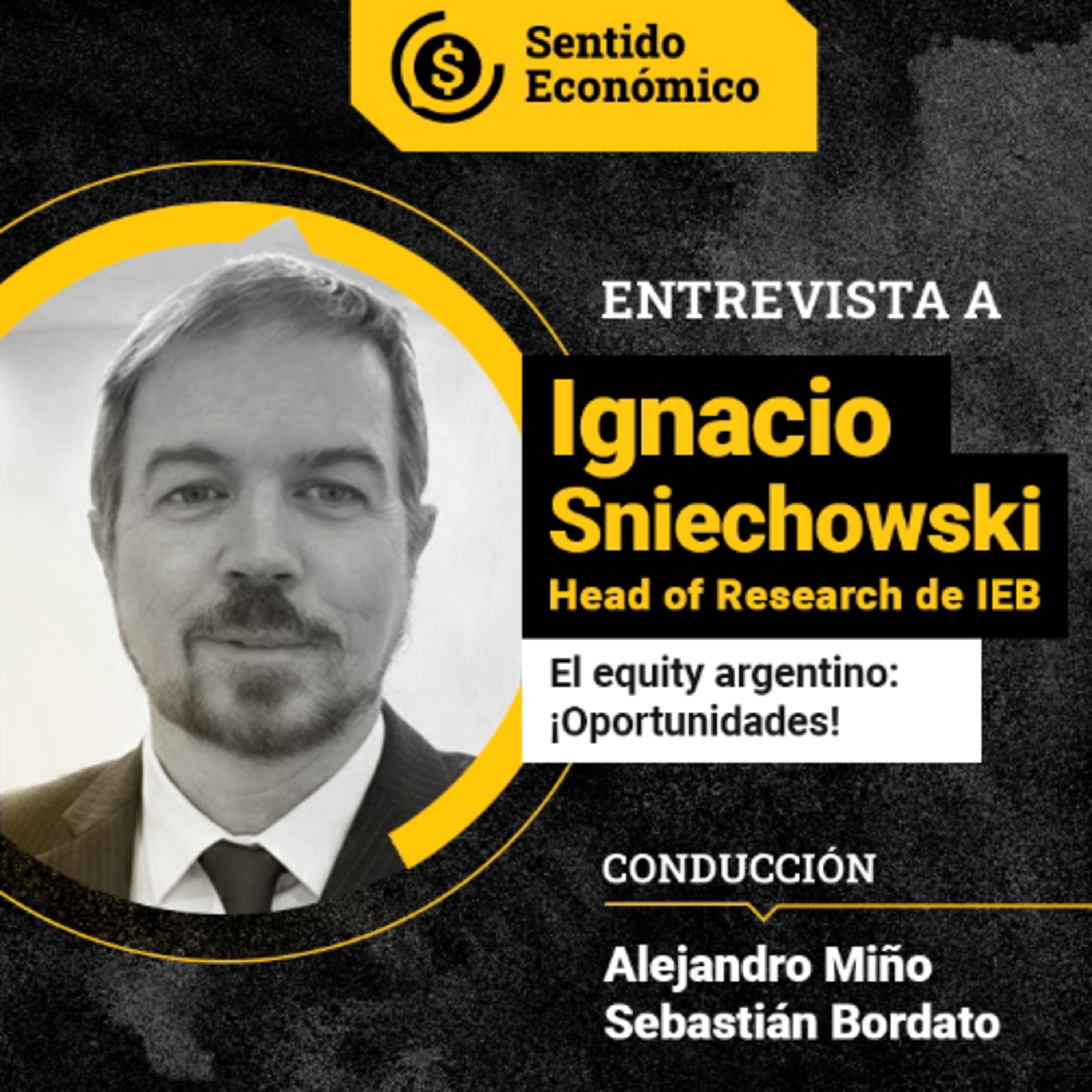 Sentido Económico, un Podcast Federal sobre Economía, Mercados, Finanzas y Empresas.
