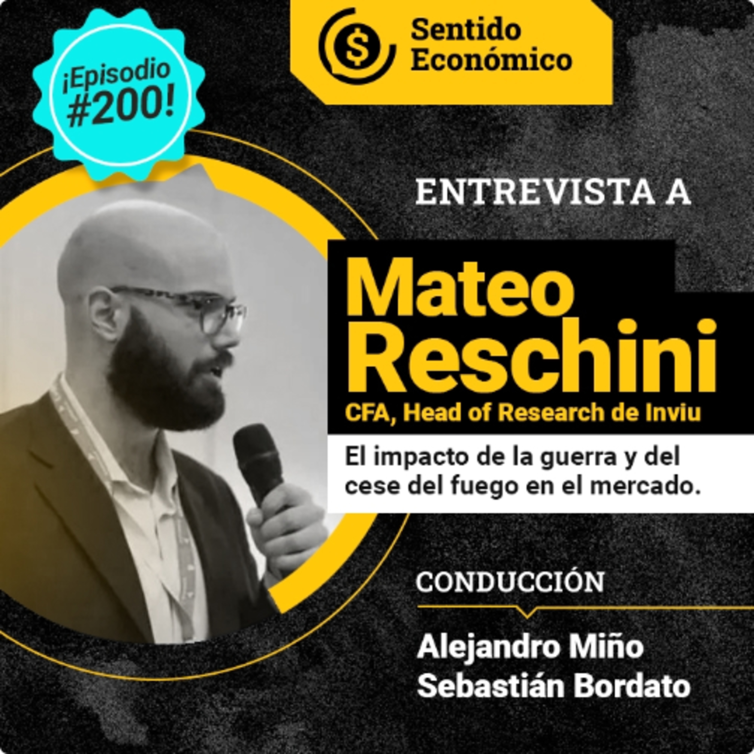 Ep.#200 Mateo Reschini, Head of Research de Inviu. La guerra, la "paz" y el mercado. ¿Otro "TACO"?