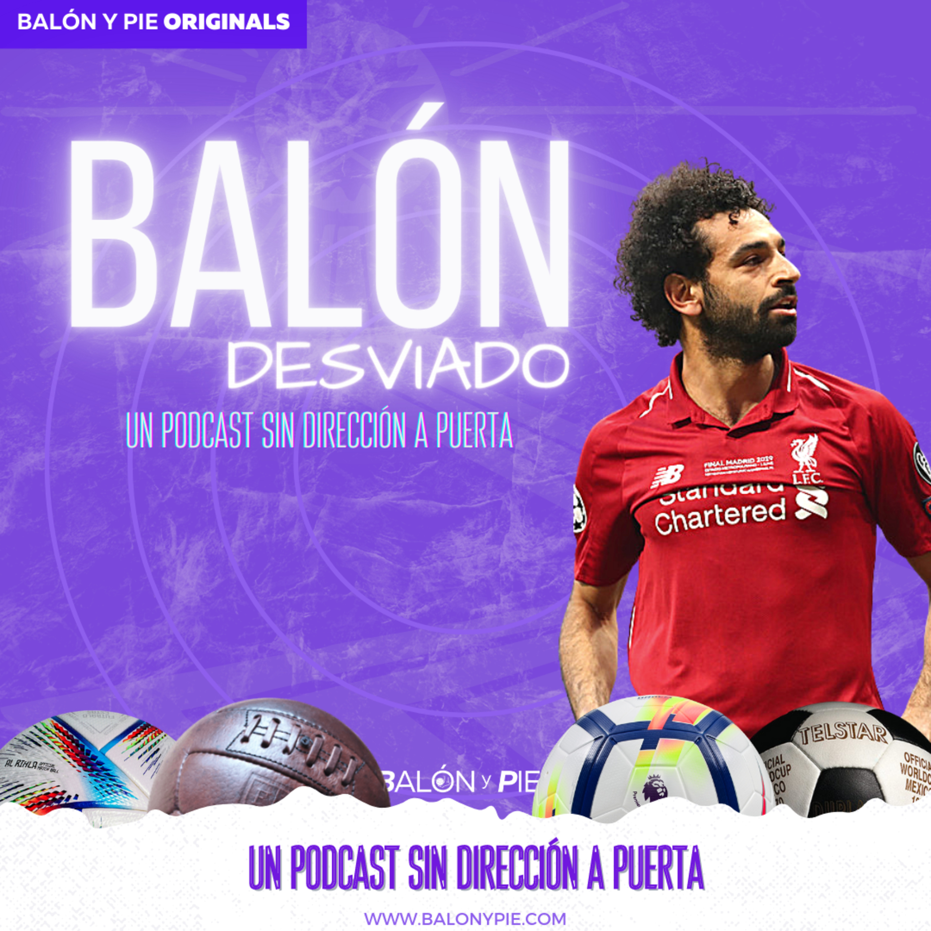 Balón desviado: Un podcast sin dirección a puerta