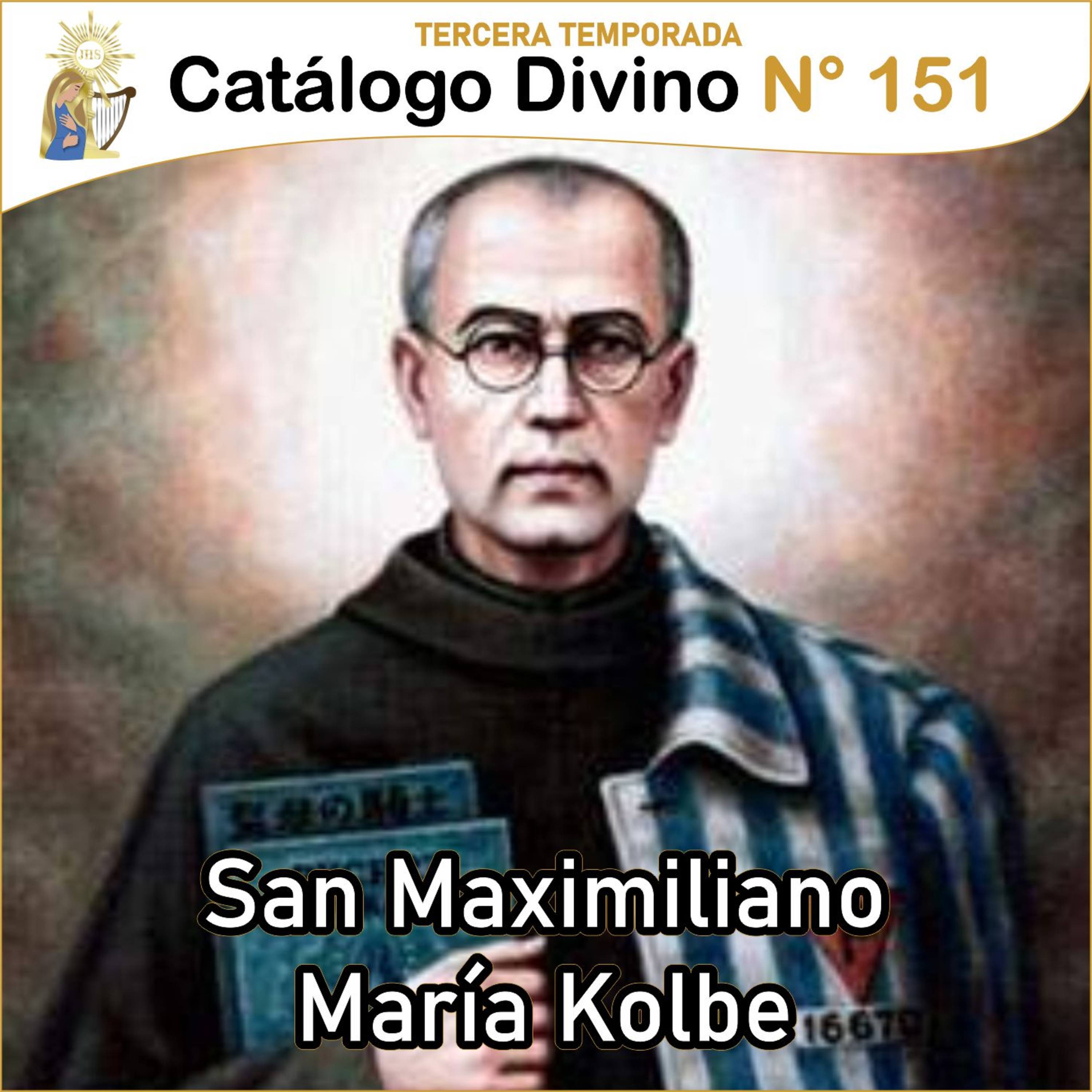 151│San Maximiliano María Kolbe - 14 de Agosto - 3ra temporada  episode artwork