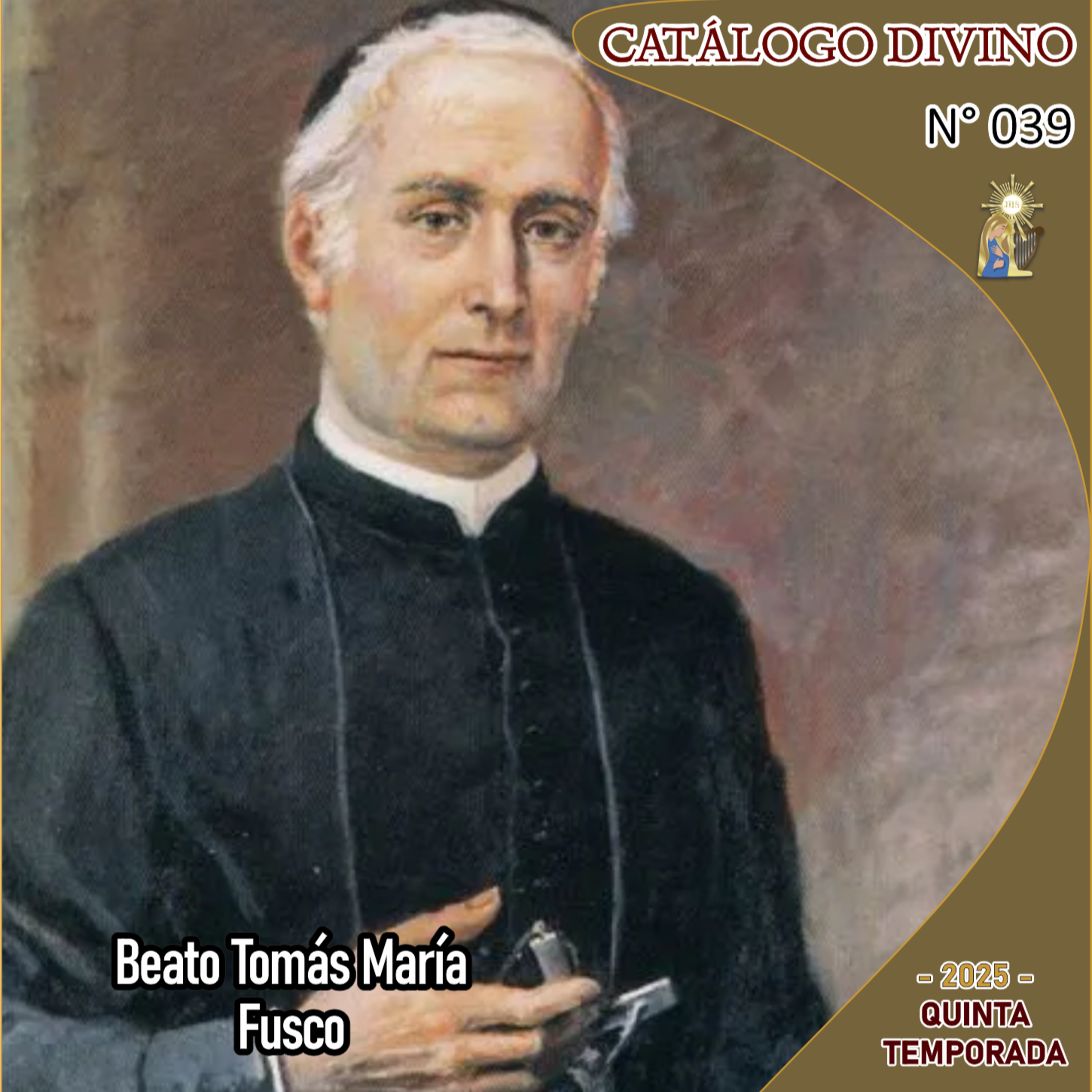 39| Beato Tomás María Fusco - 24 de febrero - Catálogo Divino - Quinta temporada (2025) episode artwork