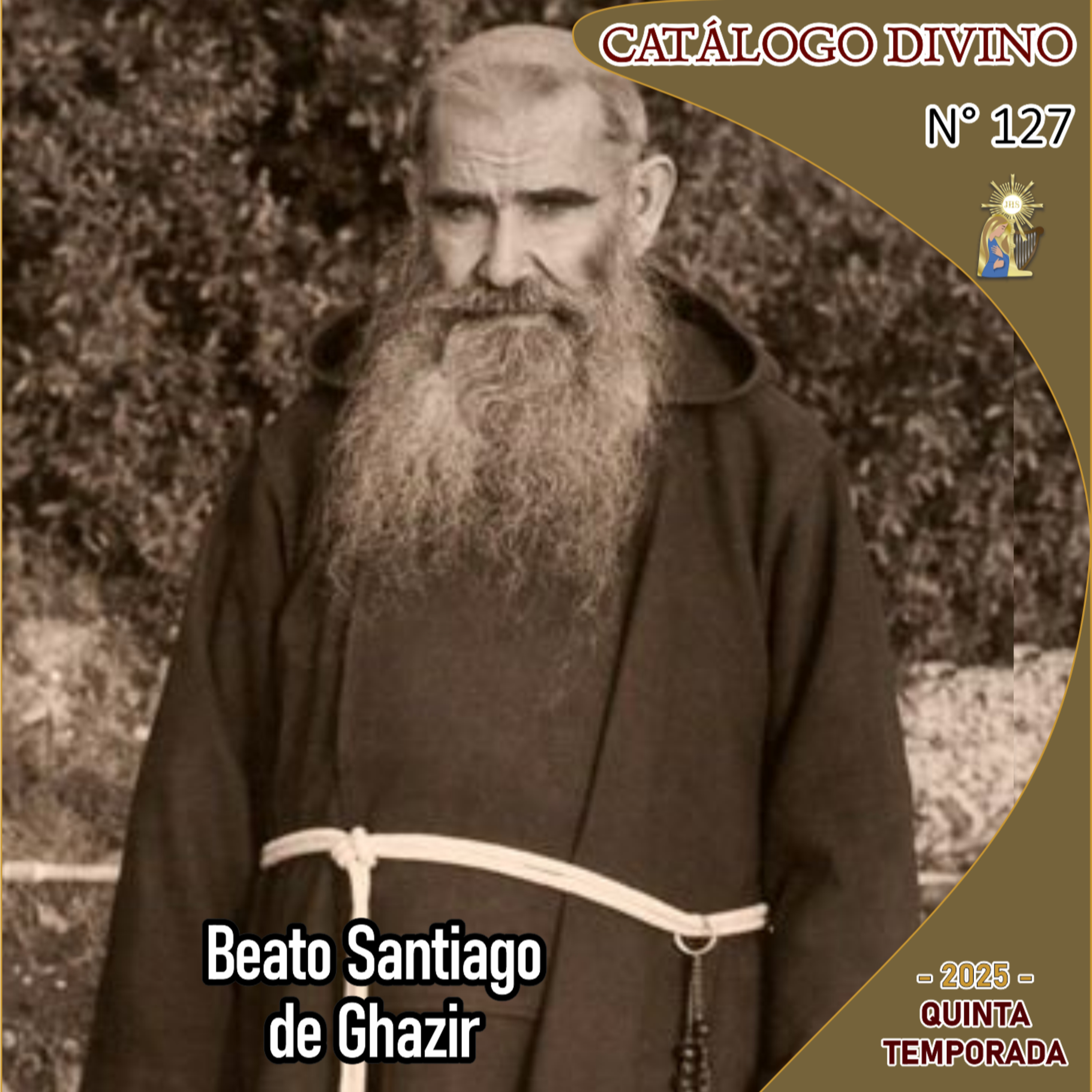 127| Beato Santiago de Ghazir - 26 de junio - Catálogo Divino - Quinta temporada (2025) episode artwork