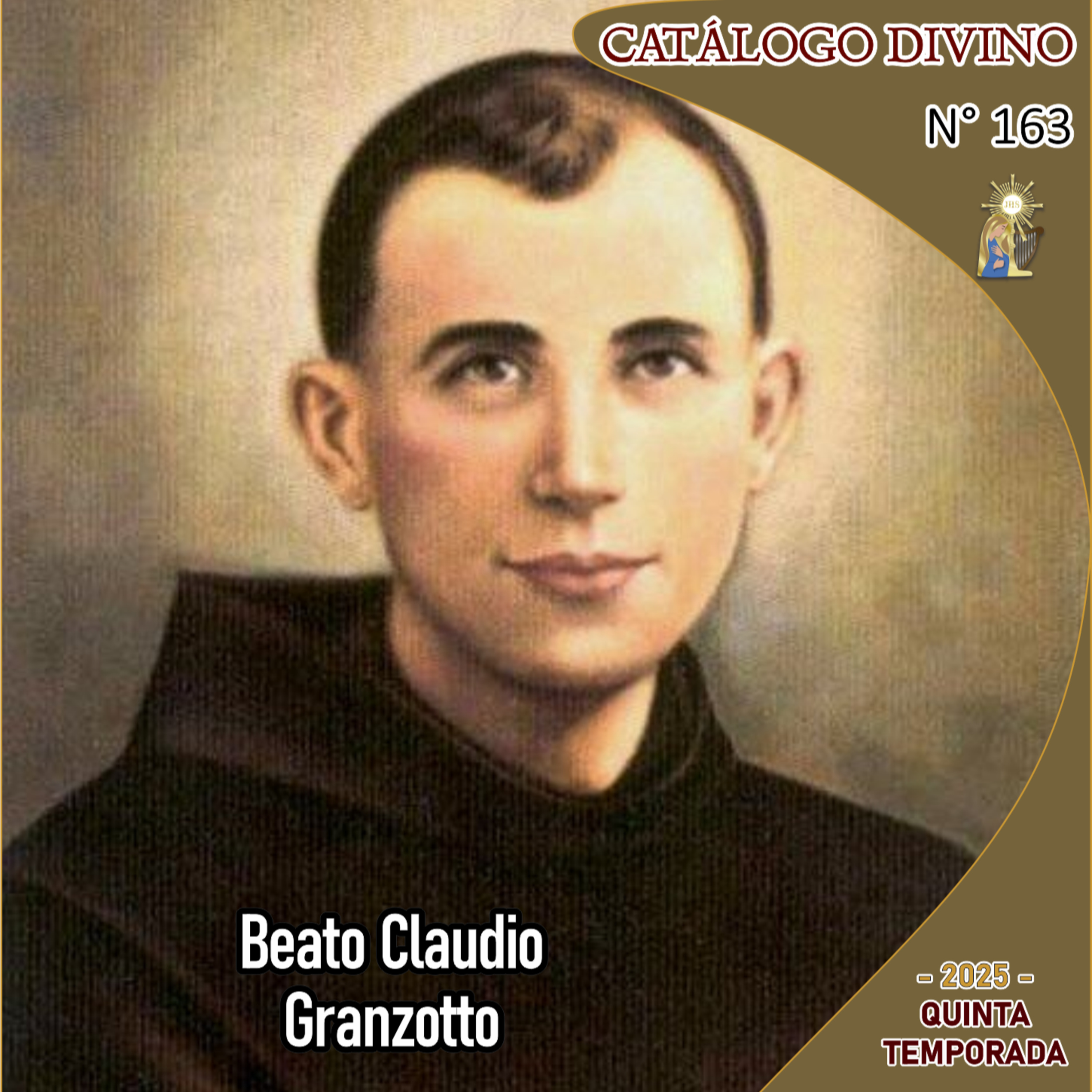 163| Beato Claudio Granzotto - 15 de agosto - Catálogo Divino - Quinta temporada (2025) episode artwork