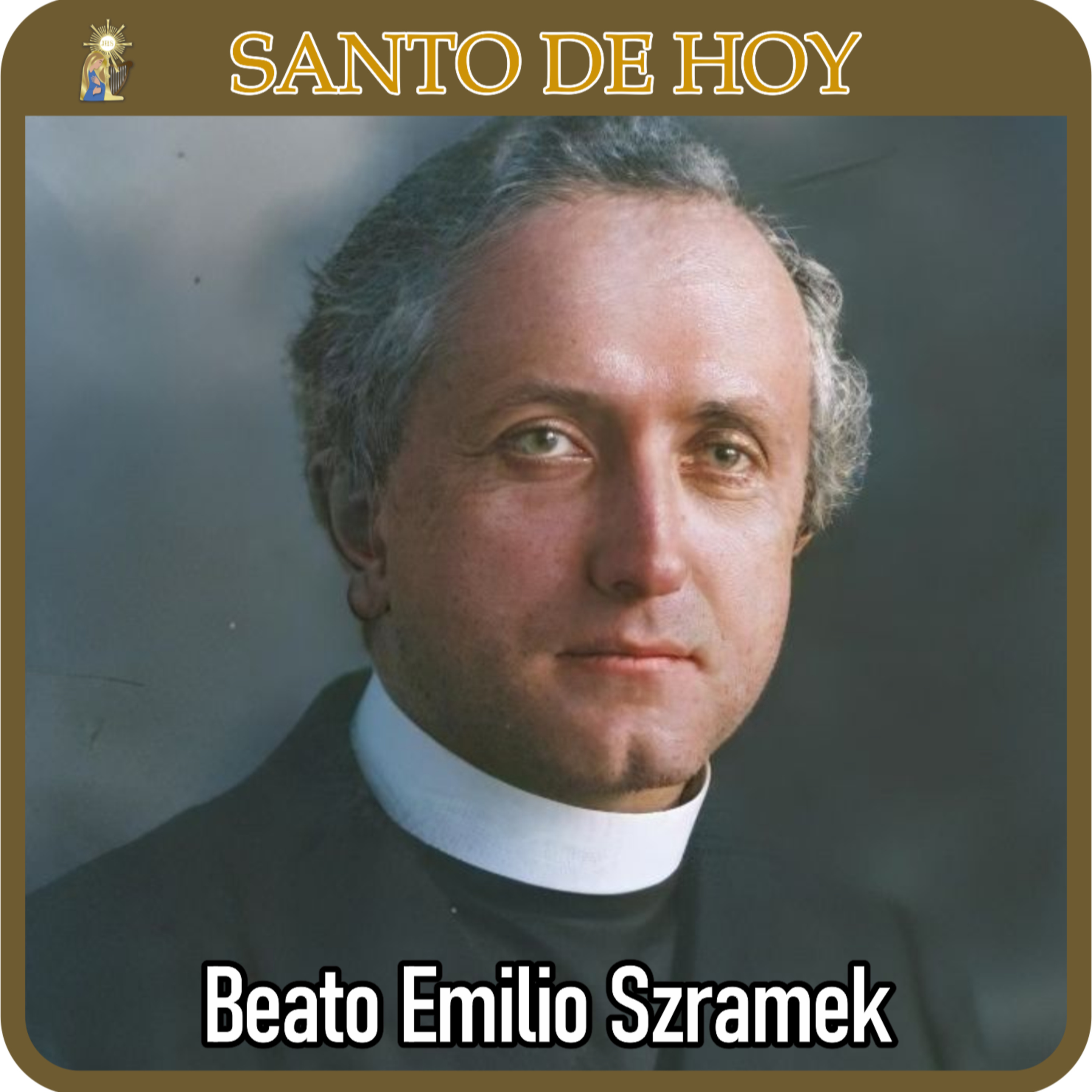 Santo de hoy – Beato Emilio Szramek | 13 de enero | Oración y Vida episode artwork