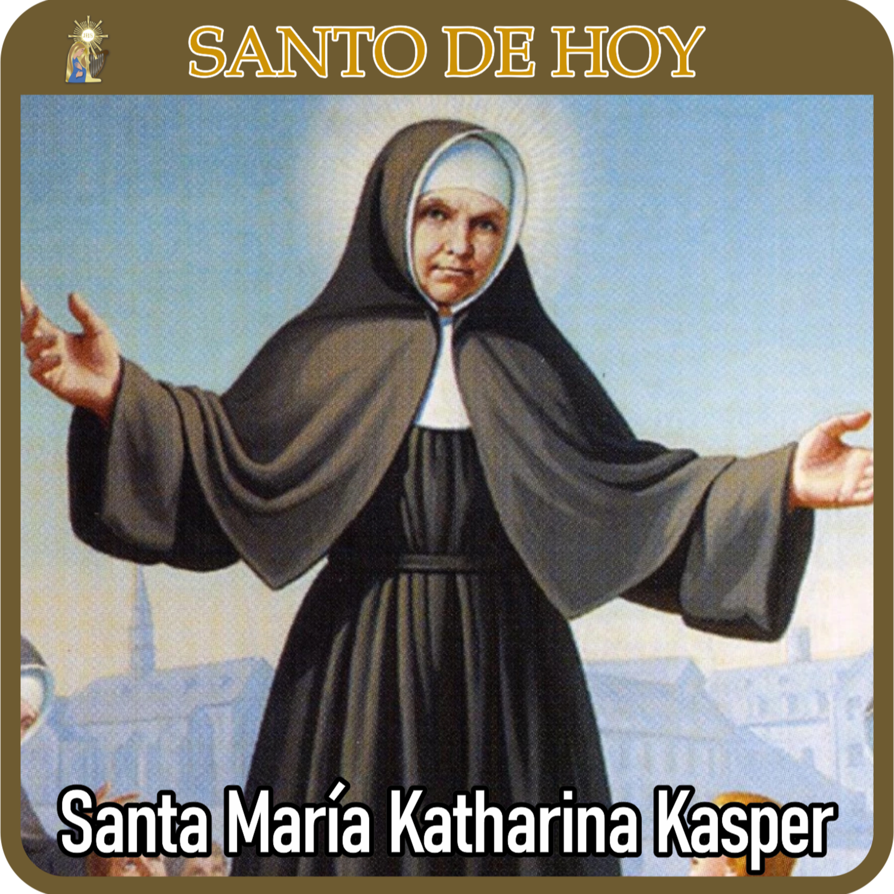 16 | Santo de hoy – Santa María Katharina Kasper, virgen | 2 de febrero | Catálogo Divino episode artwork