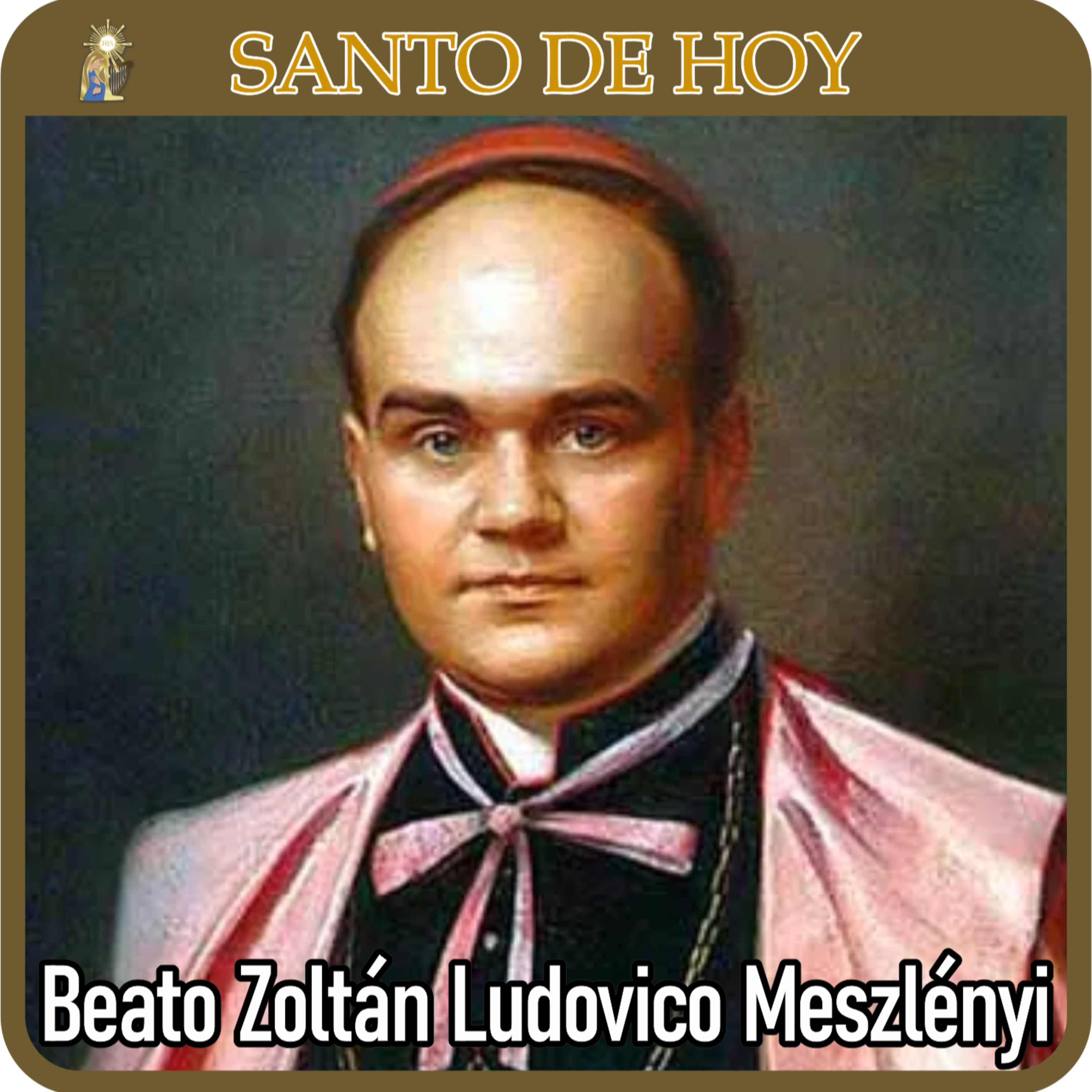 38 | Santo de hoy – Beato Zoltán Ludovico Meszlényi | 4 de marzo | Catálogo Divino episode artwork