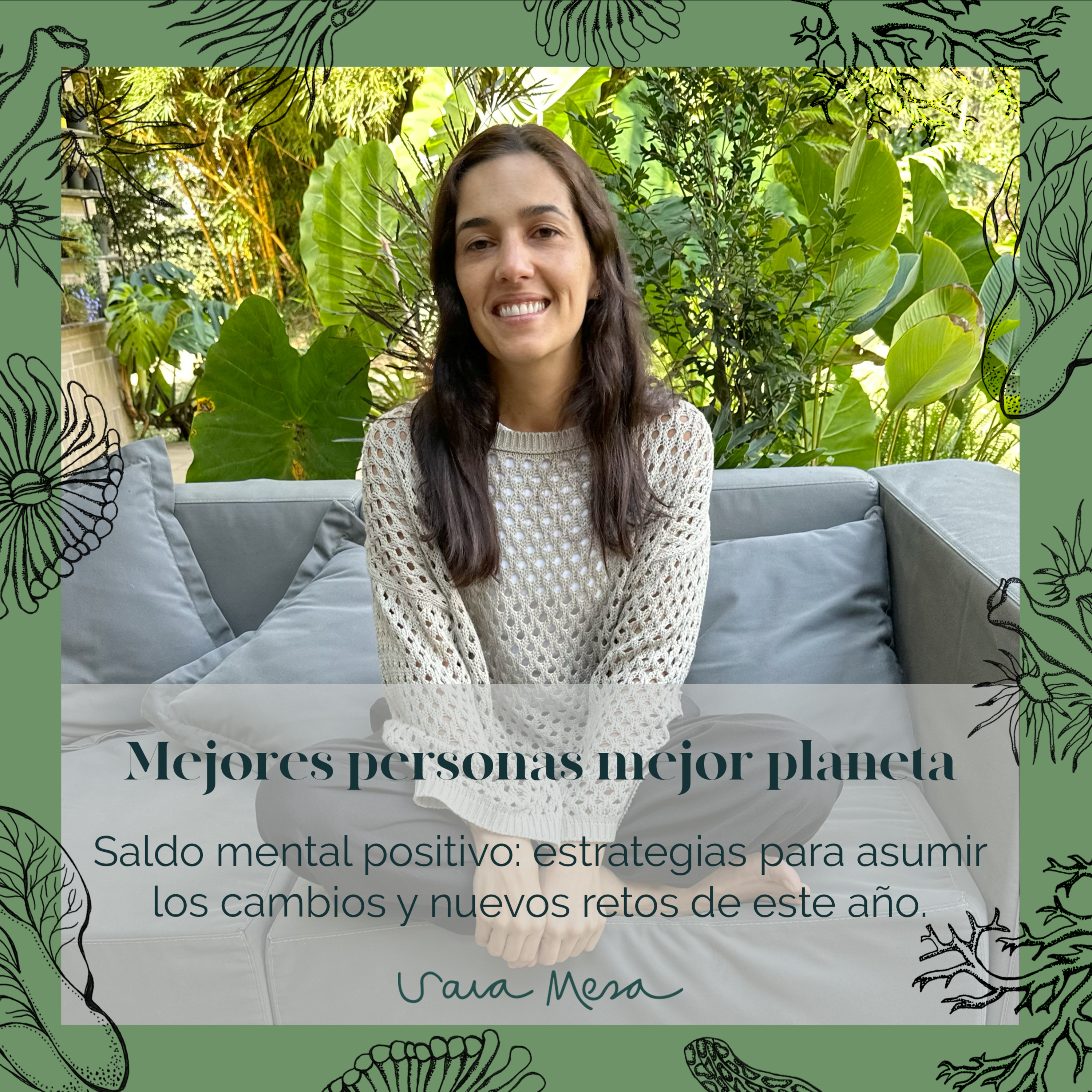 Doctora Sara Mesa. Mejores Personas, mejor planeta.