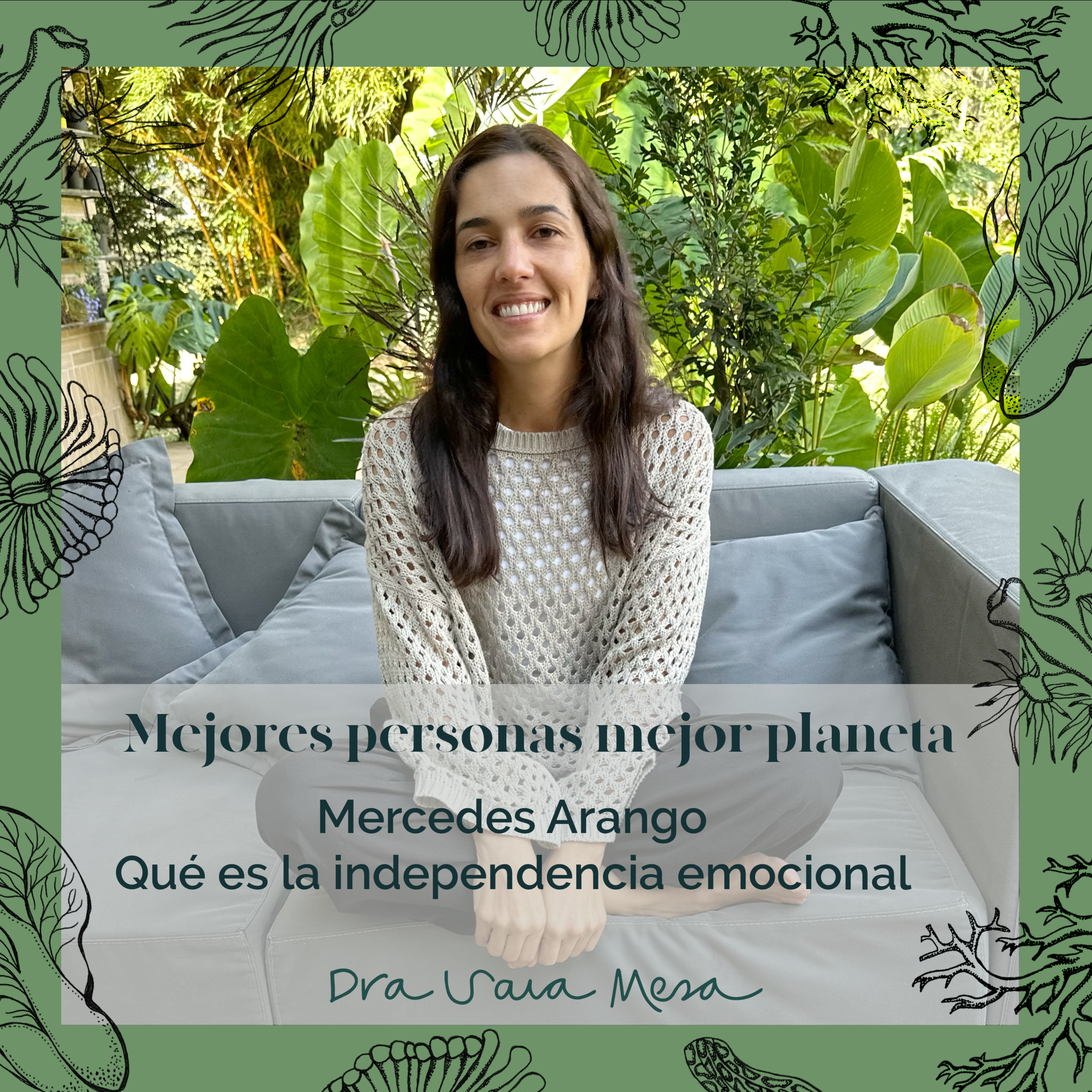 Doctora Sara Mesa. Mejores Personas, mejor planeta.