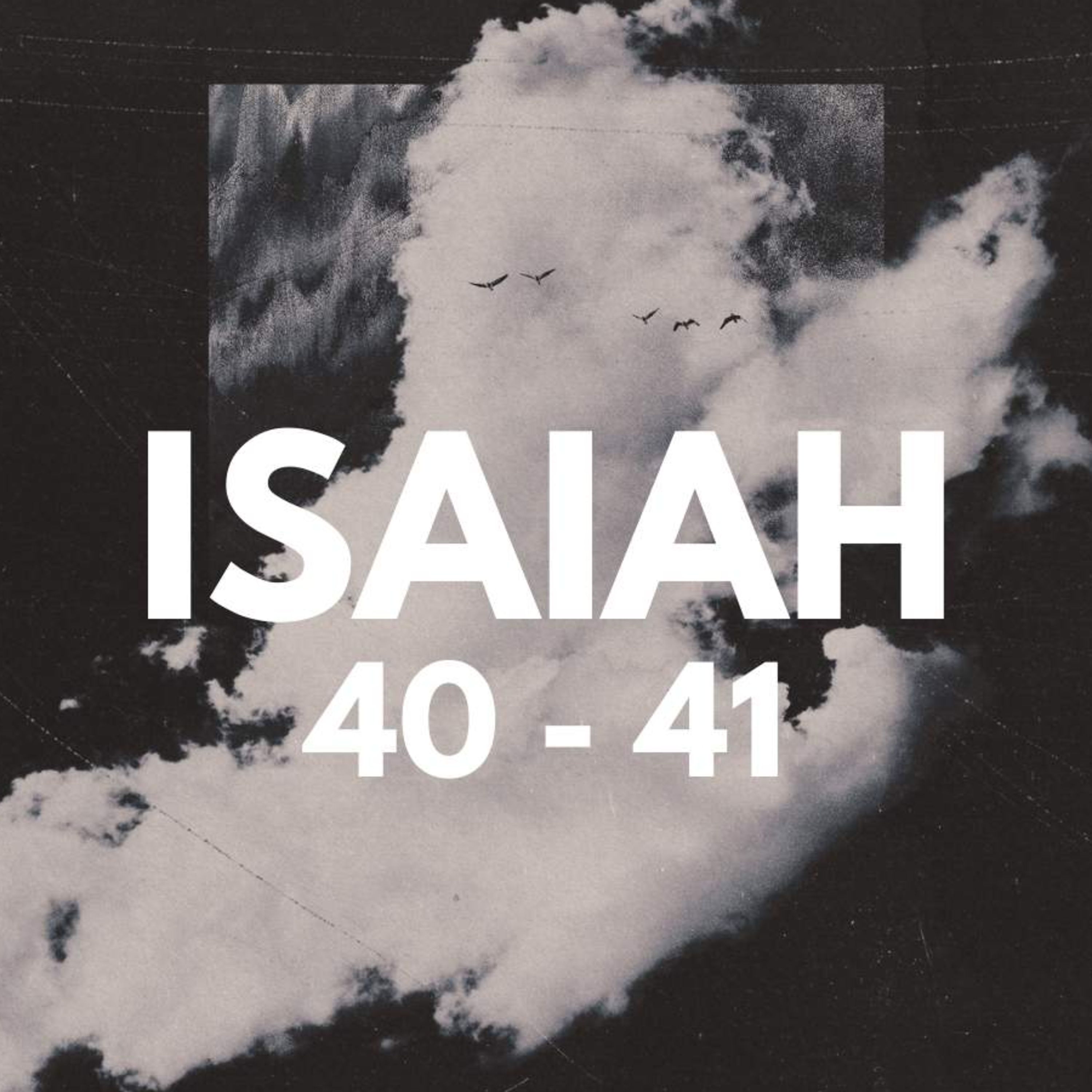 Isaiah 40-41: Comfort, Comfort My People | Week 2 episode artwork