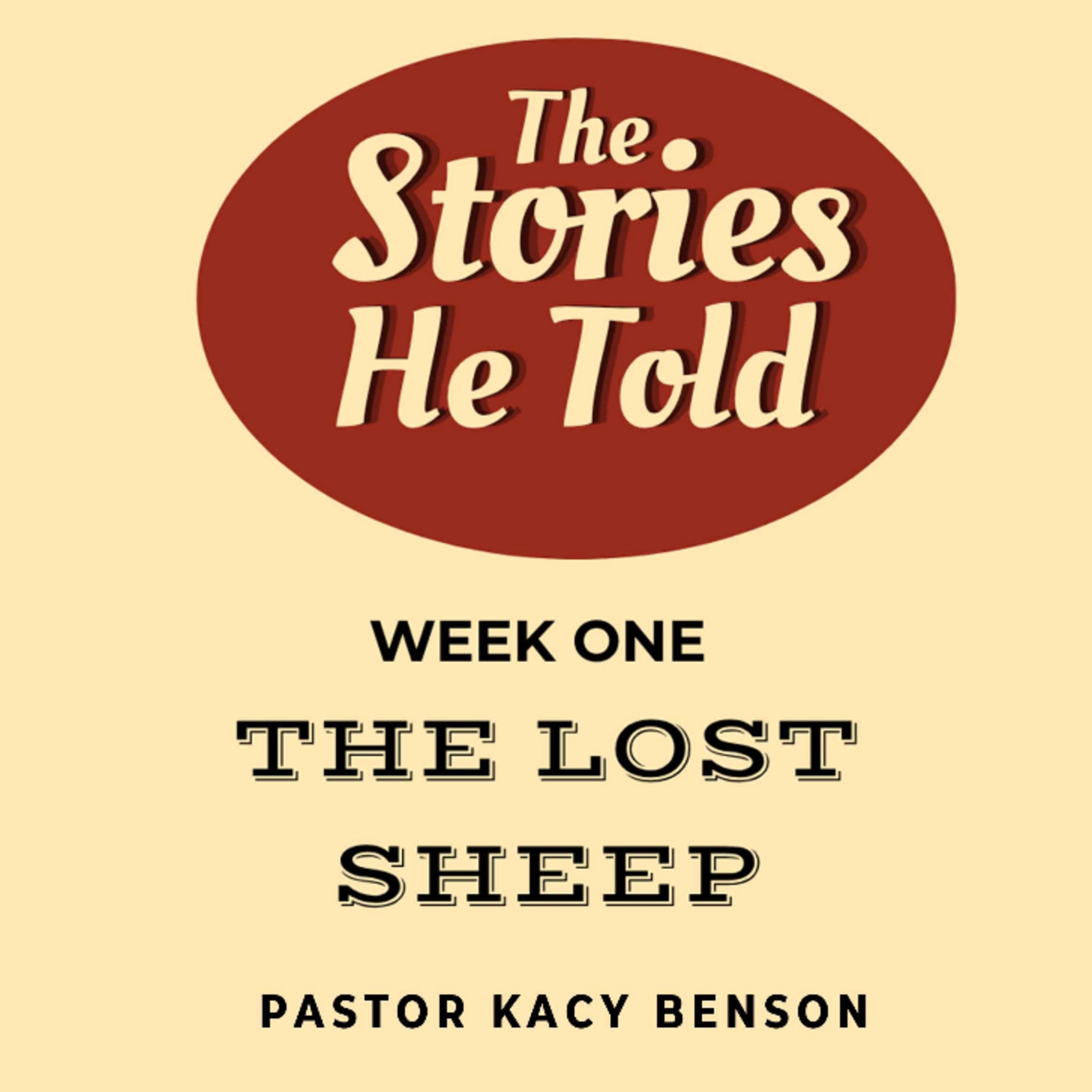 The Stories He Told: The Lost Sheep (Luke 15:1-7) episode artwork