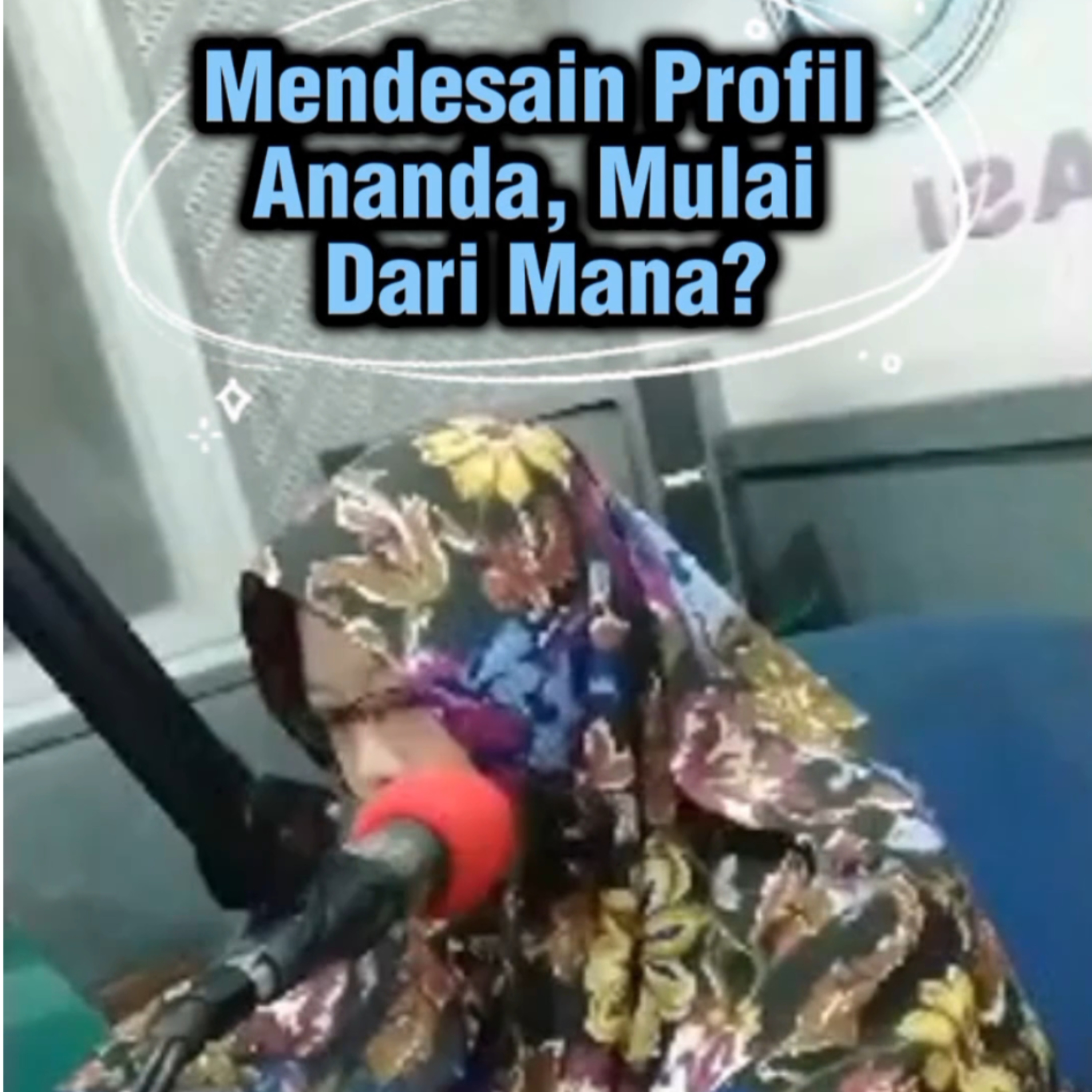 Mendesain Profil Ananda, Mulai Darimana? episode artwork