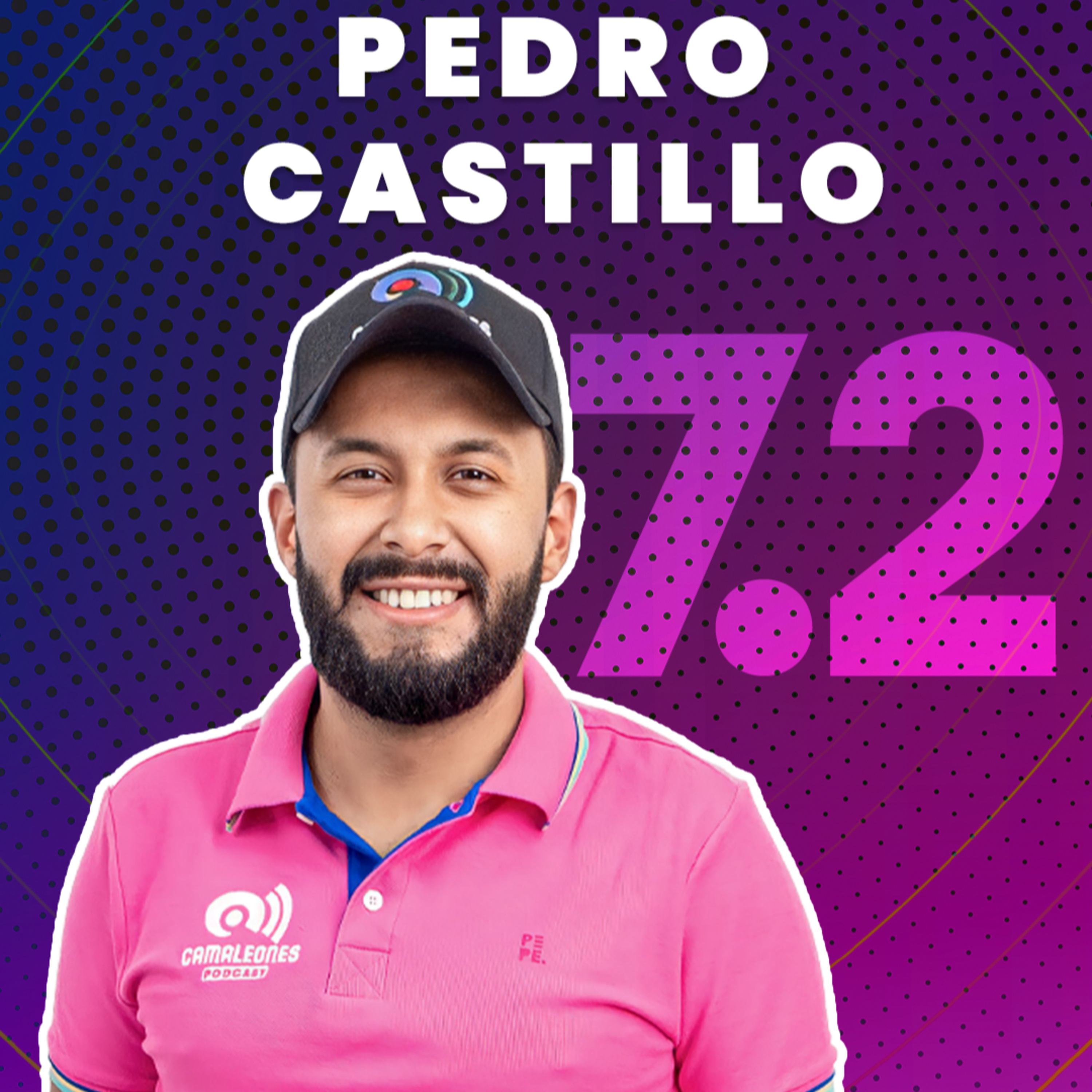 Camaleones Podcast Temp 7 - EP 2: Pedro Castillo episode artwork