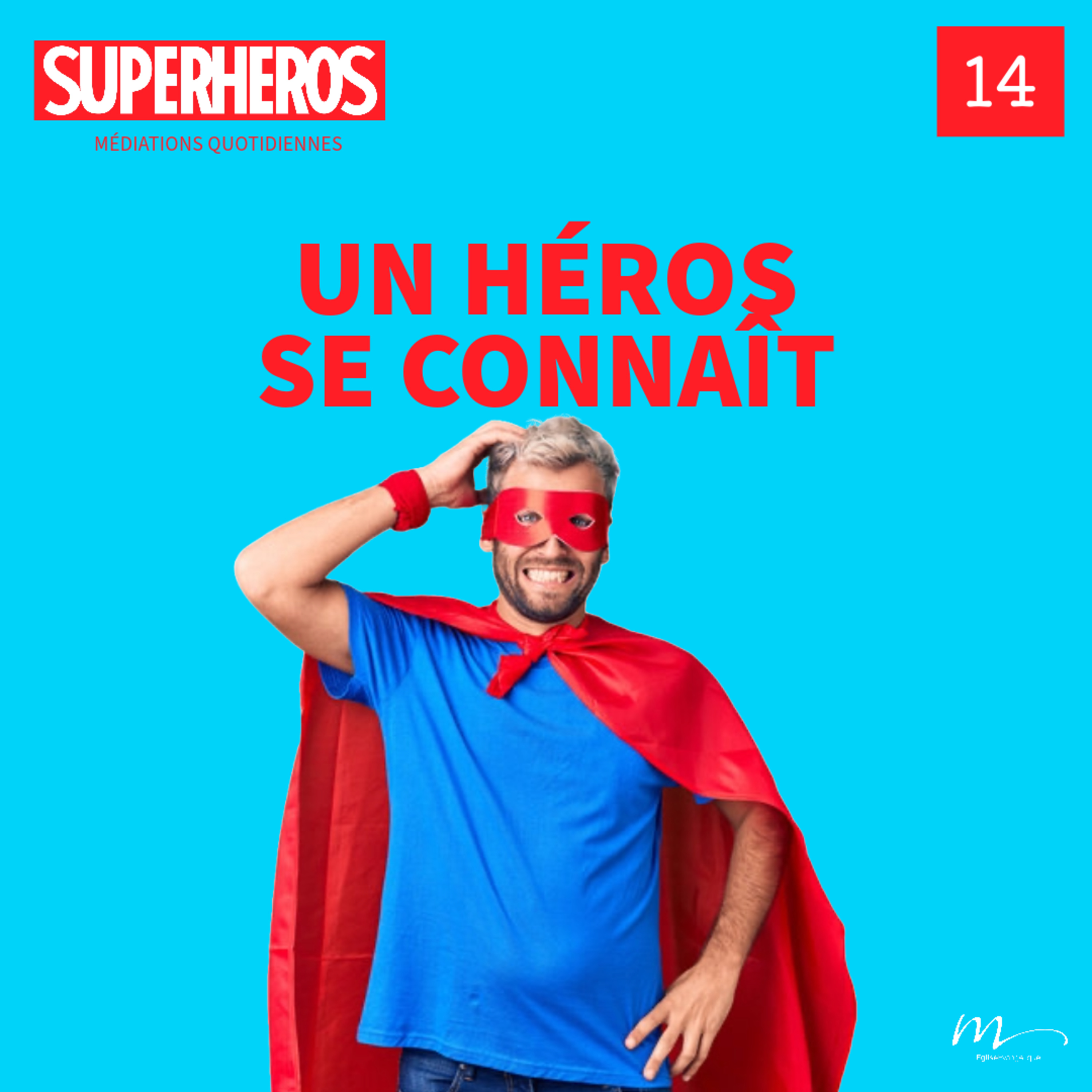 Un Héros se connaît - Superhéros Méditation 14 - Juges 6.15 - Jéma Taboyan - Eglise M episode artwork