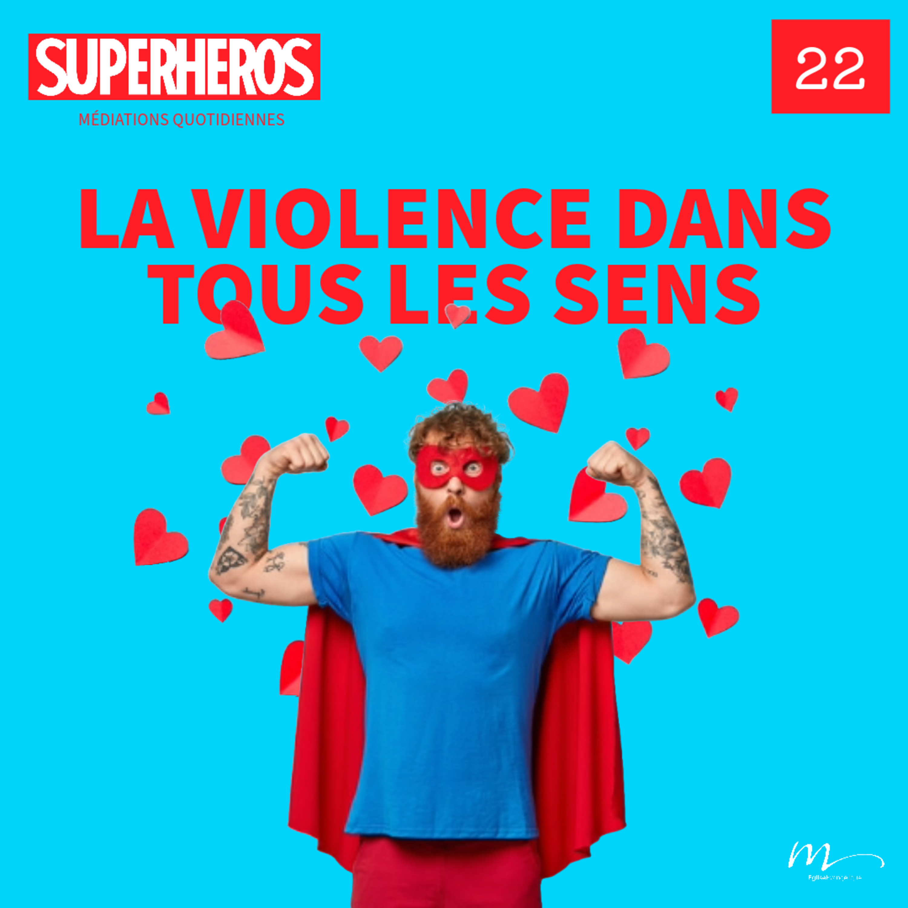 La violence dans tous les sens - Superhéros Méditation 22 - Juges 15.1-8 - Jean-Pierre Civelli - Eglise M episode artwork
