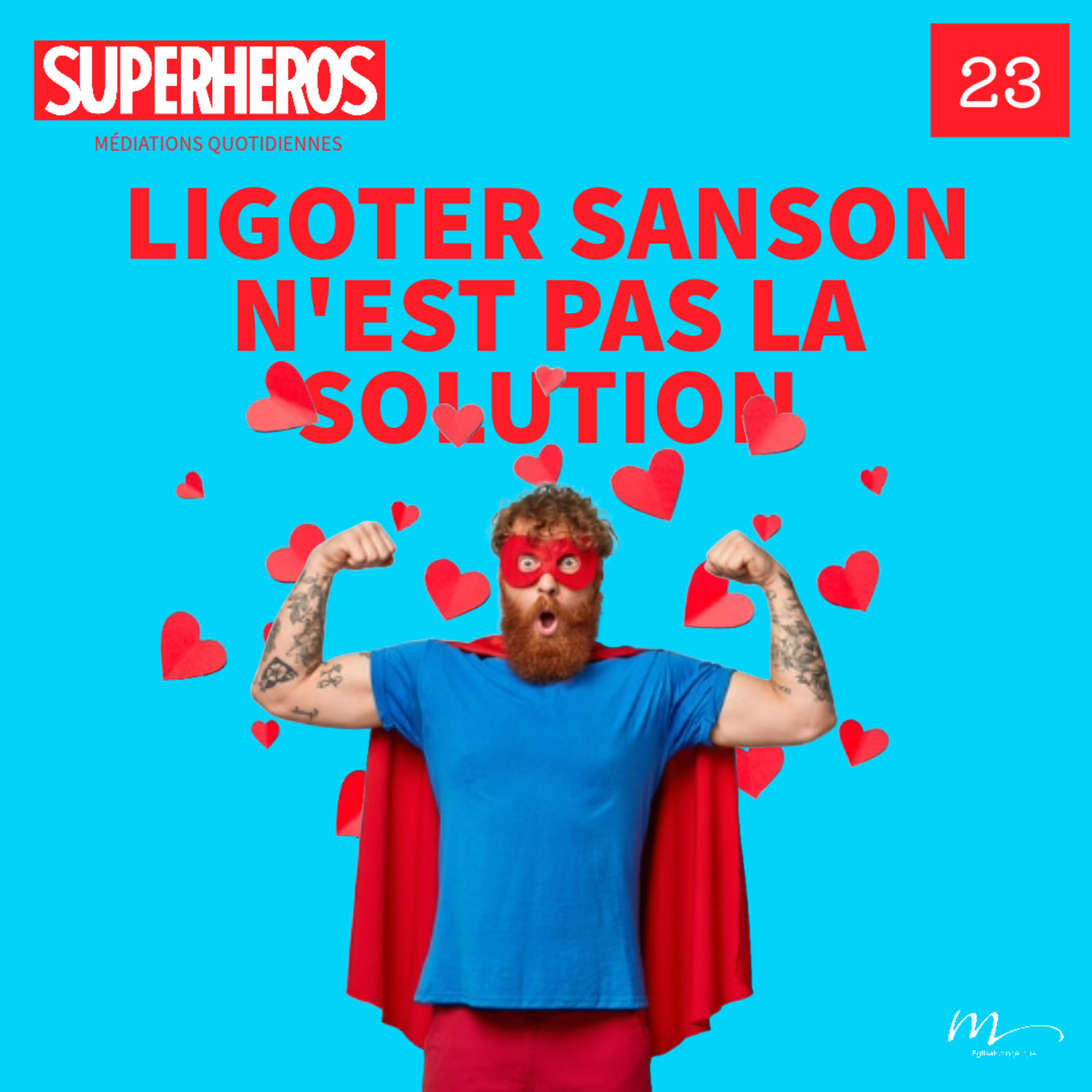 Ligoter Samson n’est pas la solution - Superhéros Méditation 23 - Juges 15.9-16 - Jean-Pierre Civelli - Eglise M episode artwork