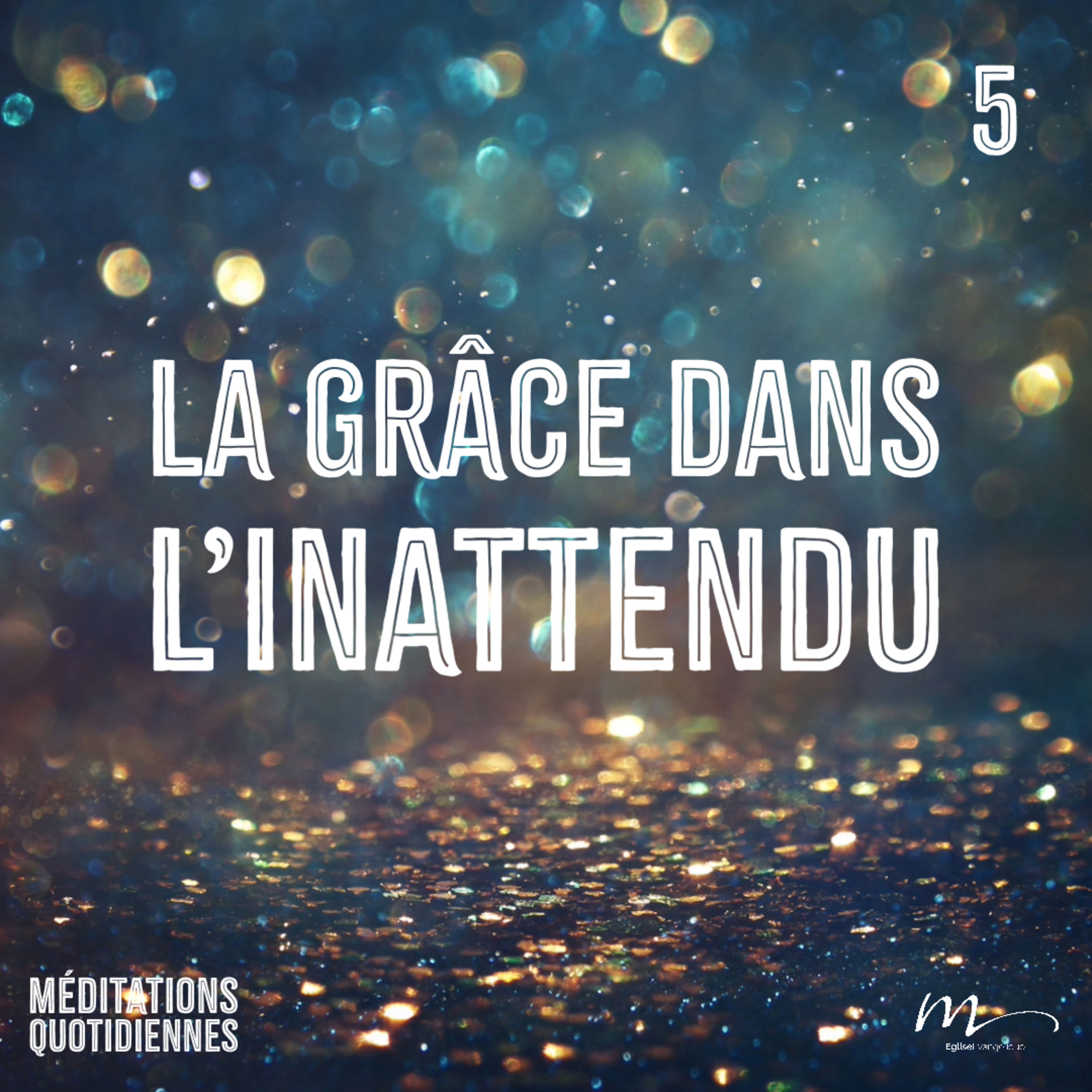 La grâce dans l’inattendu - Un Noël inattendu Méditation 5 - Luc 1.30 - Jérémie Chamard - Eglise M episode artwork