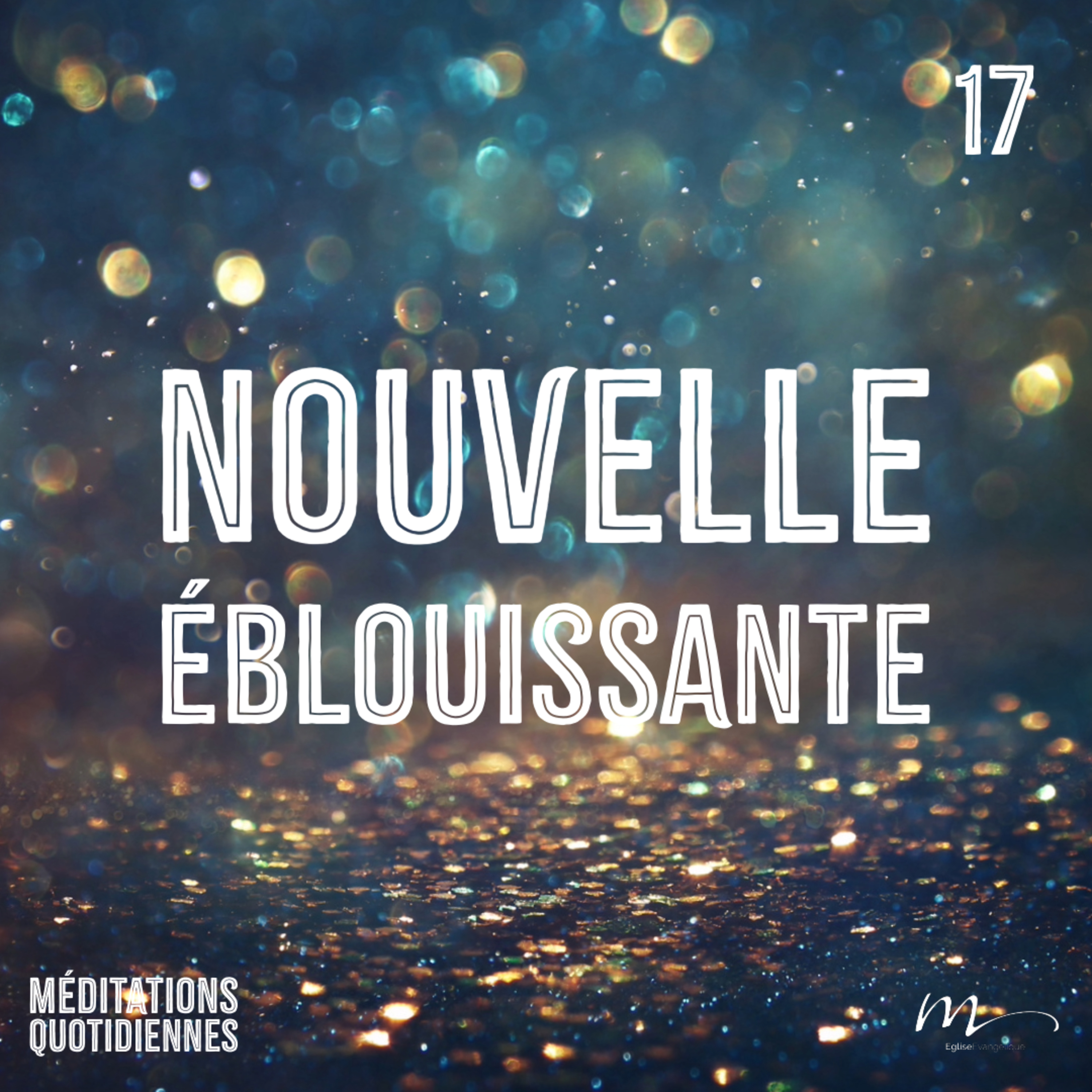 Nouvelle éblouissante - Un Noël inattendu Méditation 17 - Ésaïe 9.5-6 - Jéma Taboyan - Eglise M episode artwork