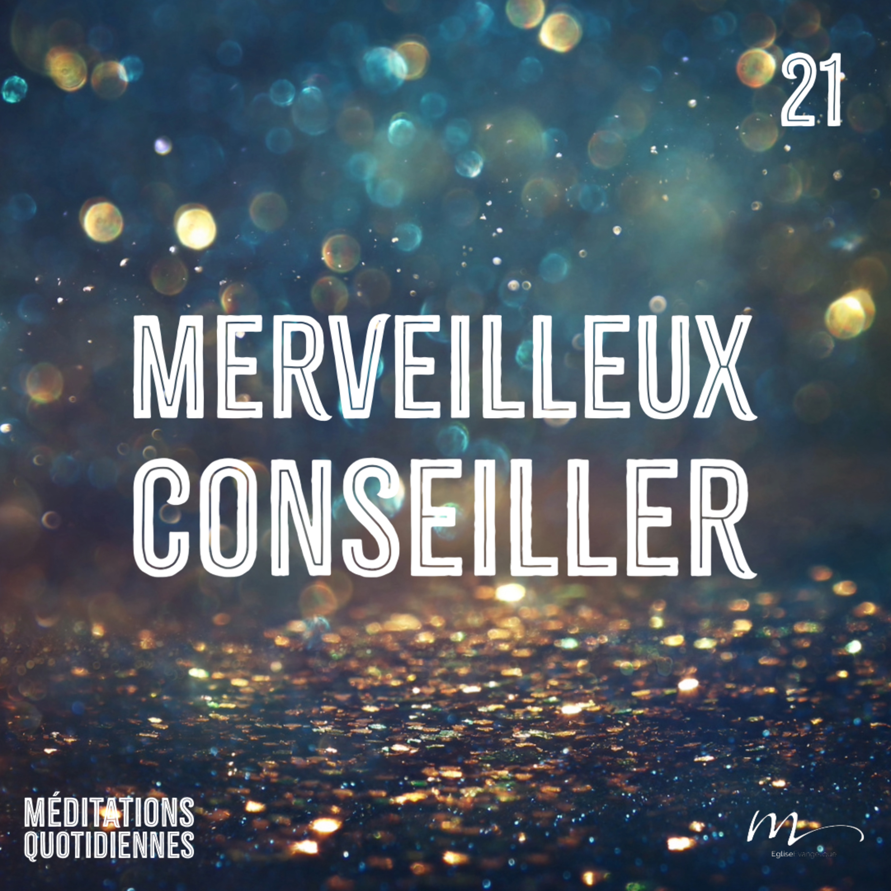 Merveilleux conseiller - Un Noël inattendu Méditation 21 - Ésaïe 9.5 - Jérémie Chamard - Eglise M episode artwork