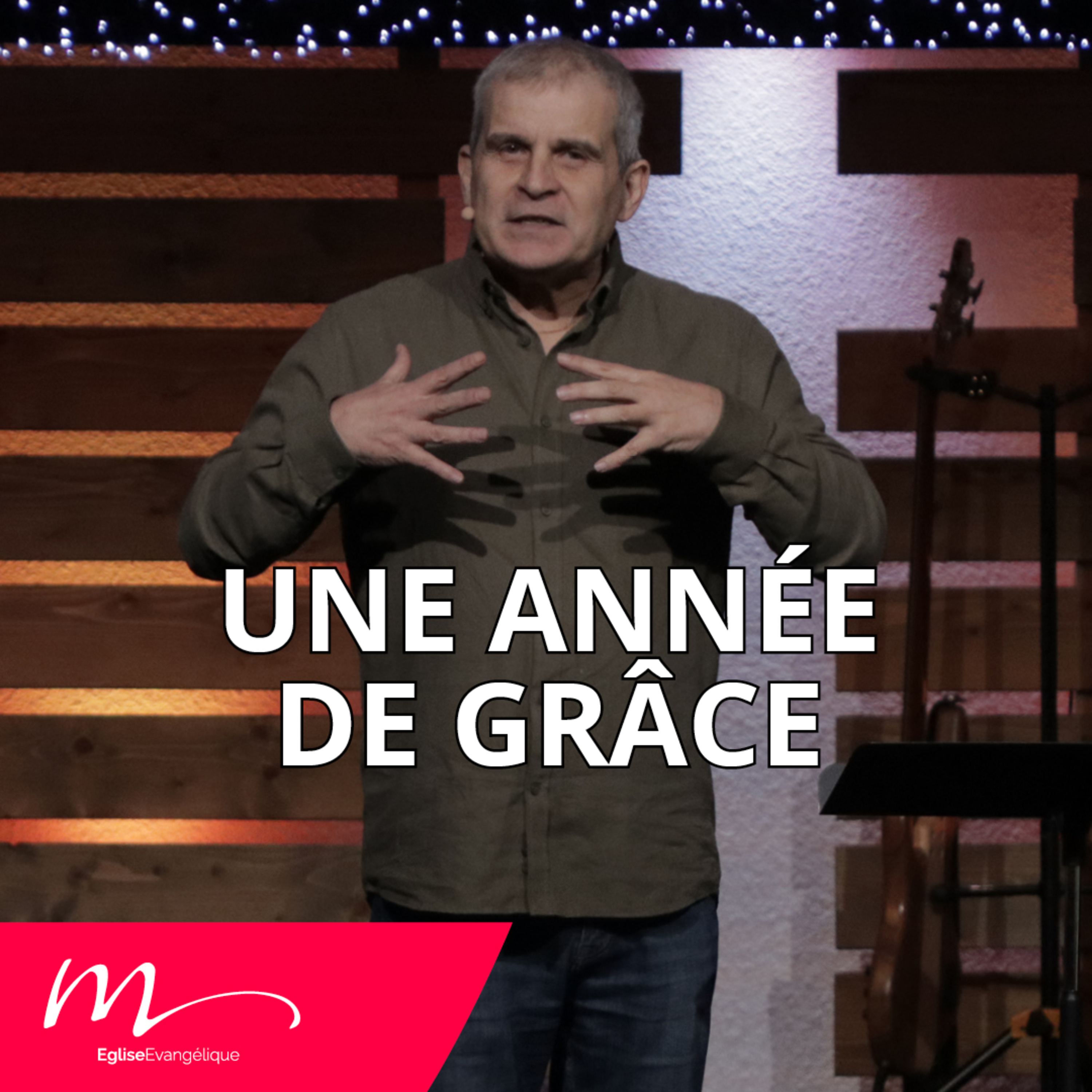 Une année de Grâce - Jean-Pierre Civelli - Eglise M episode artwork