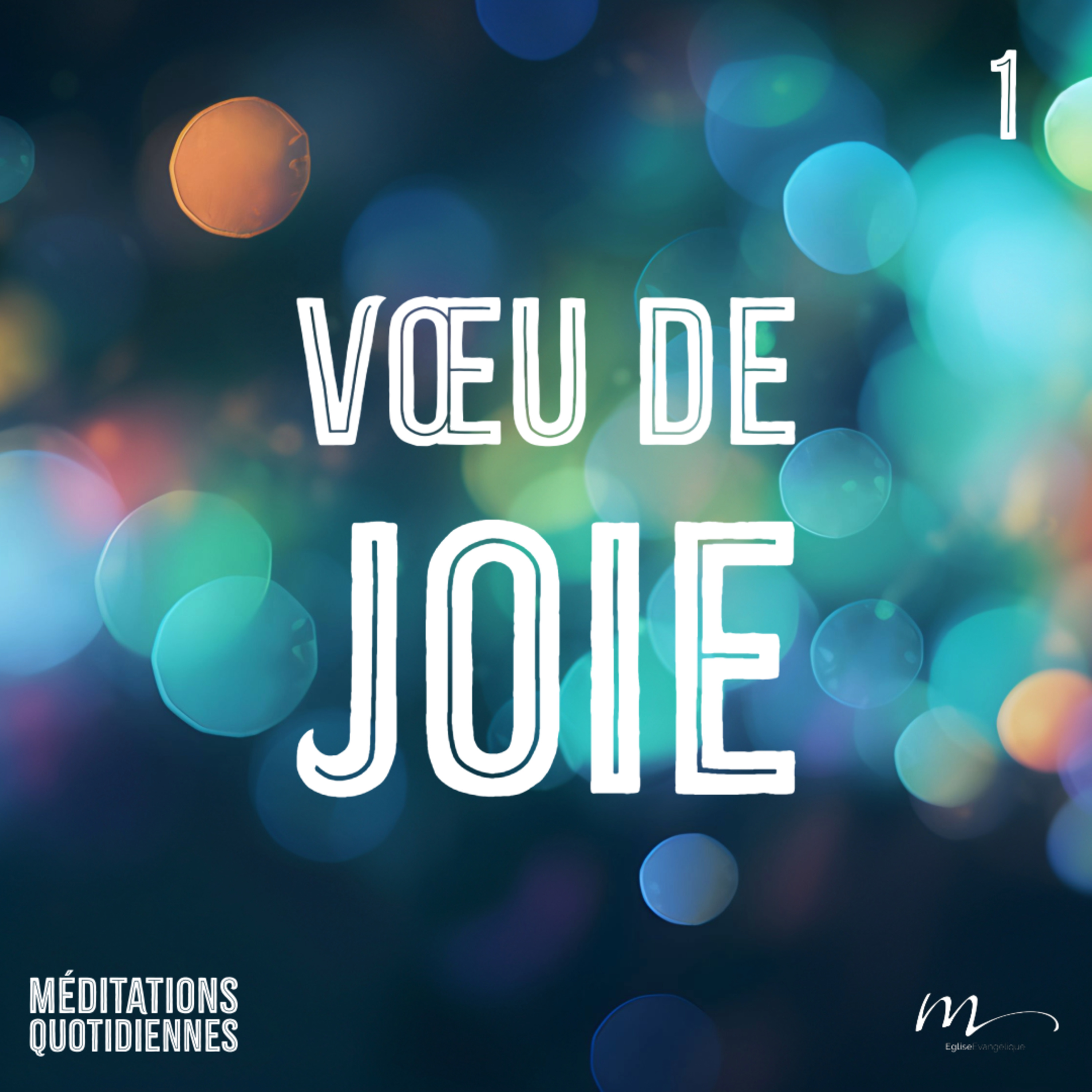 Vœu de Joie - Faites 3 Vœux ! Méditation 1 - Ésaïe 61.10 - Jéma Taboyan - Eglise M episode artwork