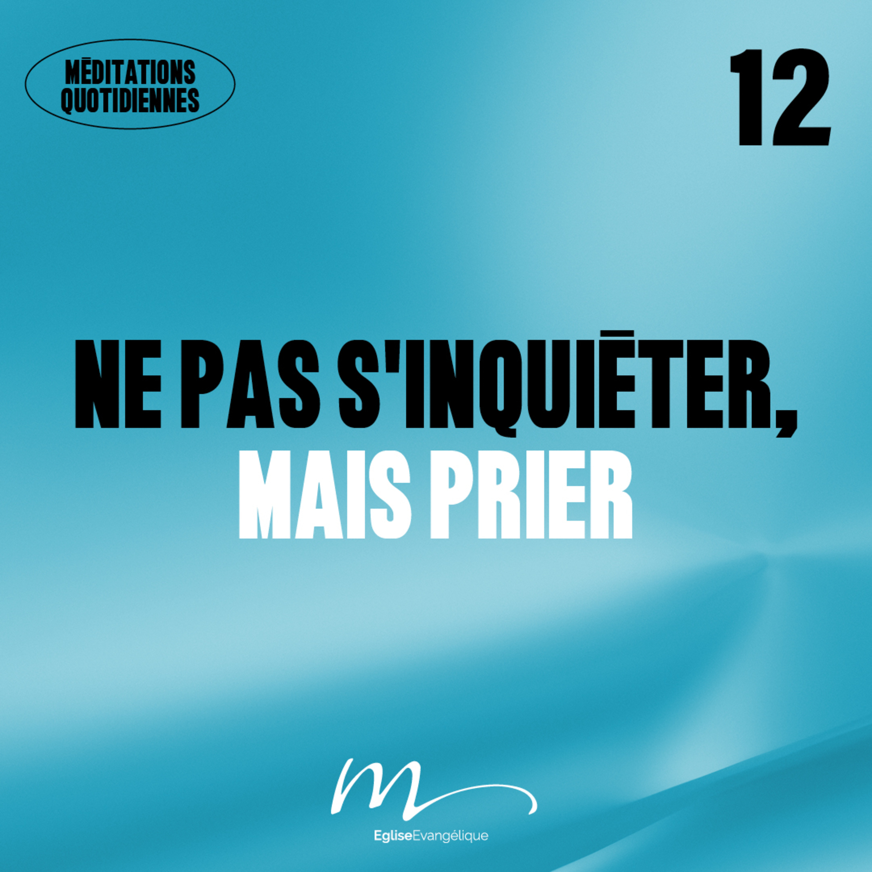 Ne pas s’inquiéter mais prier - Adore Méditation 12 - Philippiens 4.6-7 - Jérémie Chamard - Eglise M episode artwork