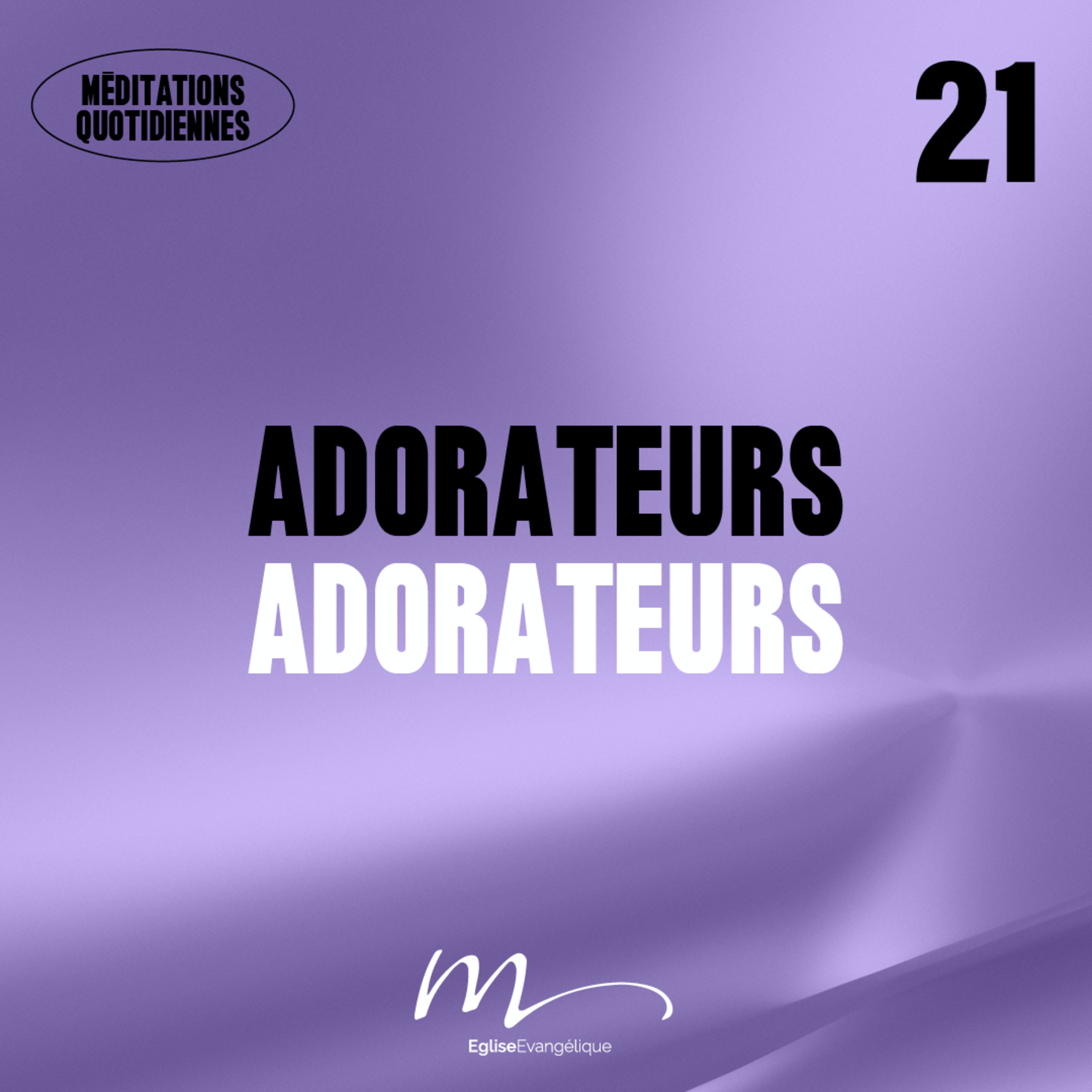 Adorateurs - Adore Méditation 21 - Apocalypse 1.5b-6 - Jéma Taboyan - Eglise M episode artwork