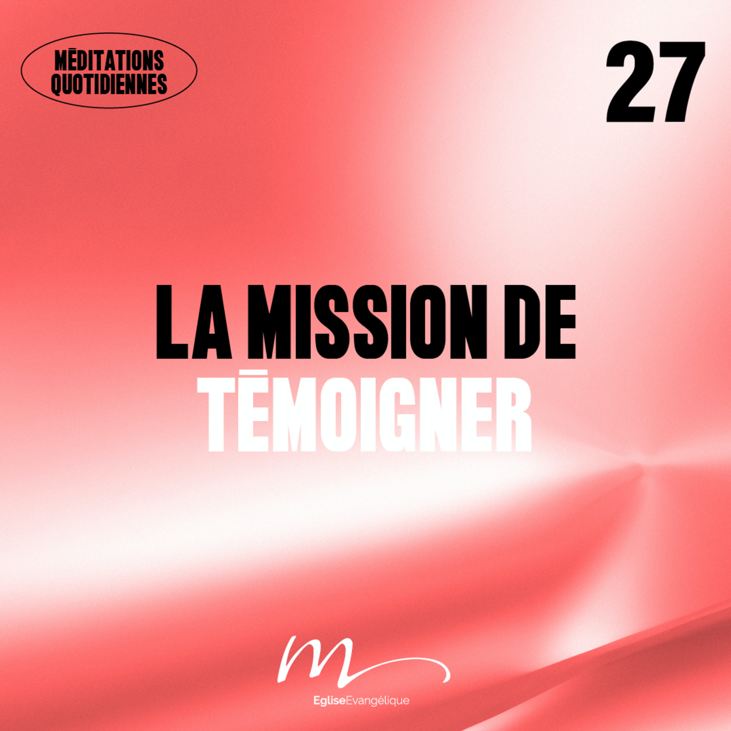 La mission de témoigner - Adore Méditation 27 - Matthieu 28.19-20 - Jérémie Chamard - Eglise M episode artwork