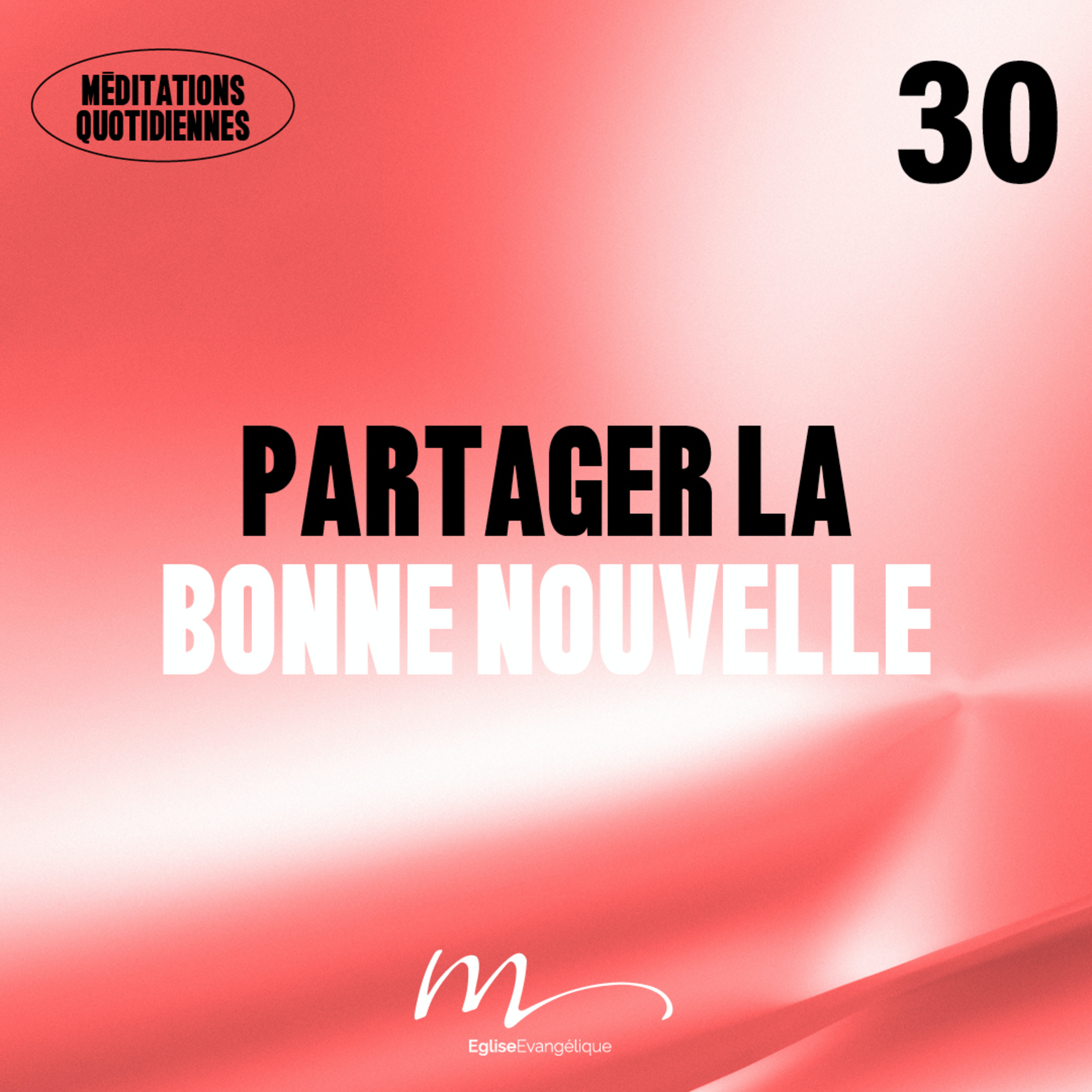 Partager la bonne nouvelle - Adore Méditation 30 - Romains 10.14 - Jérémie Chamard - Eglise M episode artwork