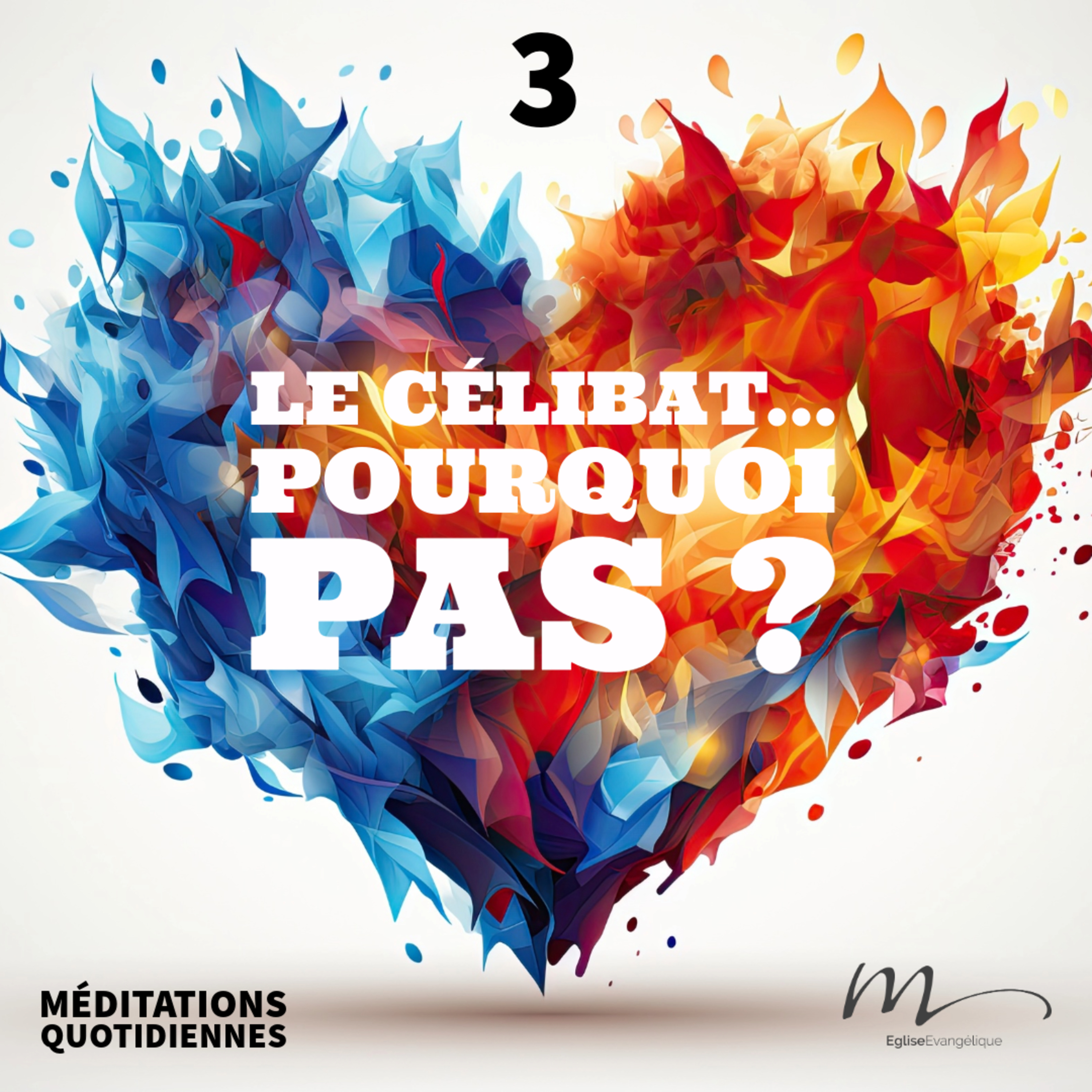 Le célibat... pourquoi pas ? - Intime Méditation 3 - 1 Corinthiens 7.6-9 - Jean-Pierre Civelli - Eglise M episode artwork