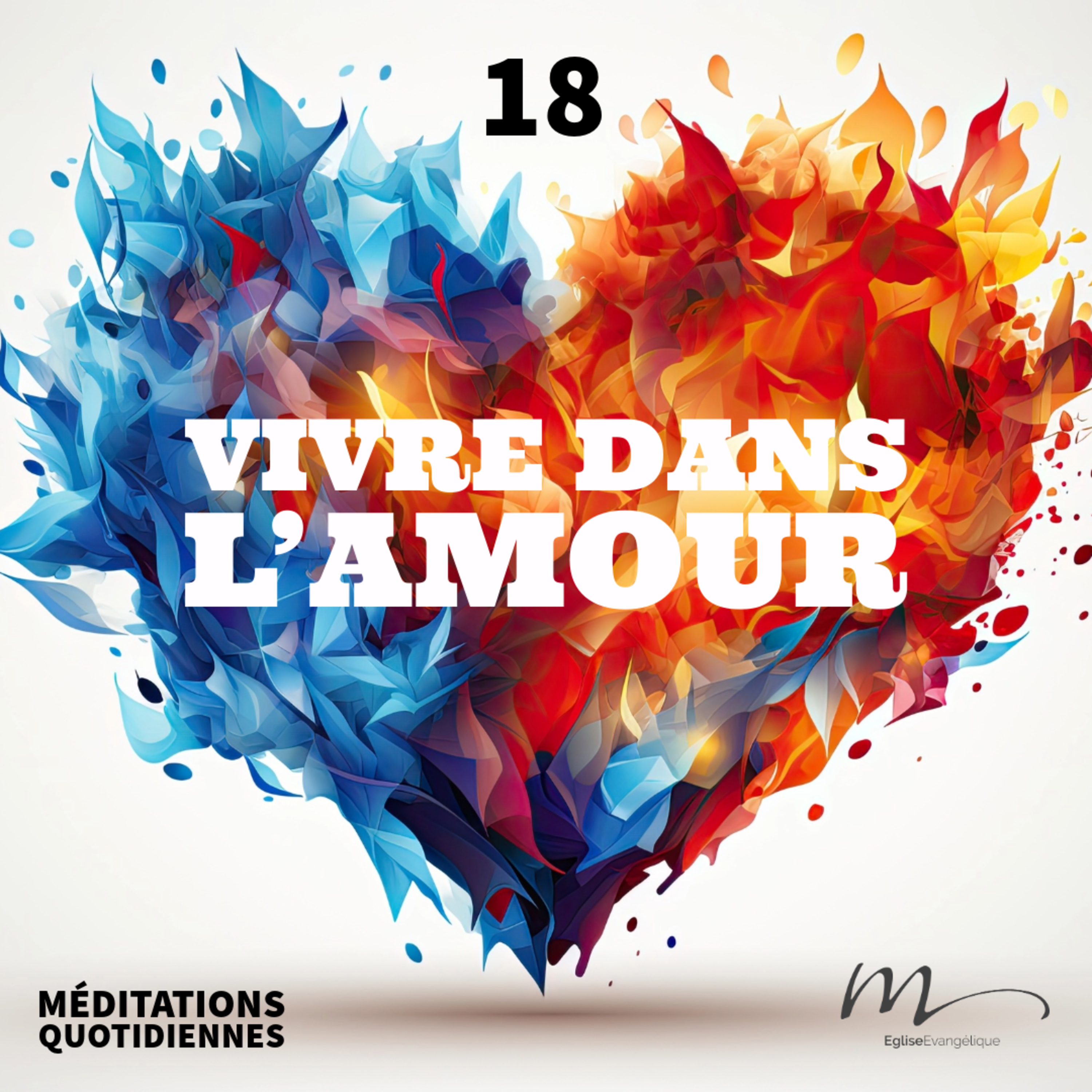 Vivre dans l’amour - Intime Méditation 18 - 1 Jean 4.7-8 - Jérémie Chamard - Eglise M episode artwork