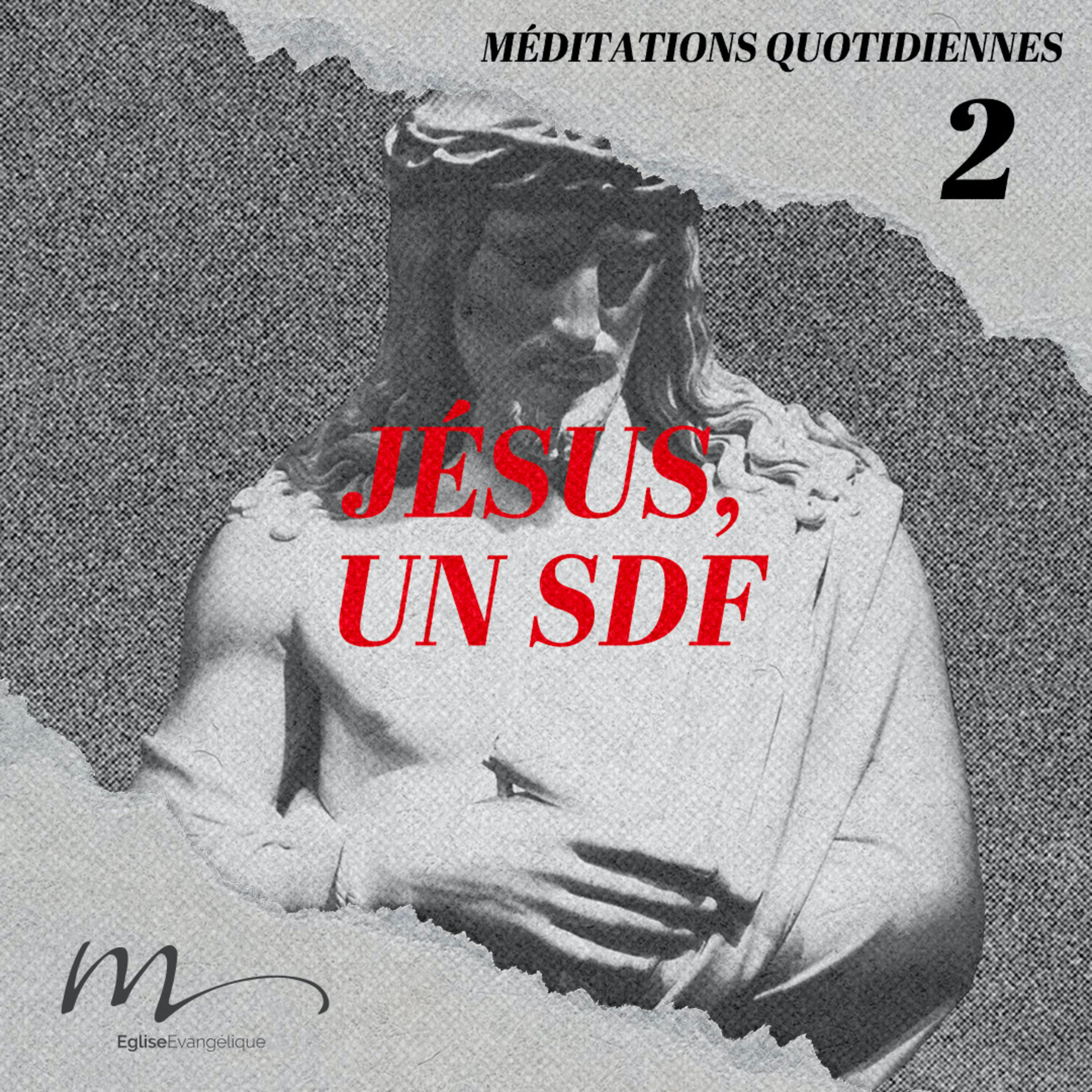 Jésus, un SDF - Jésus Méditation 2 - Matthieu 8.19-20 - Jéma Taboyan - Eglise M episode artwork