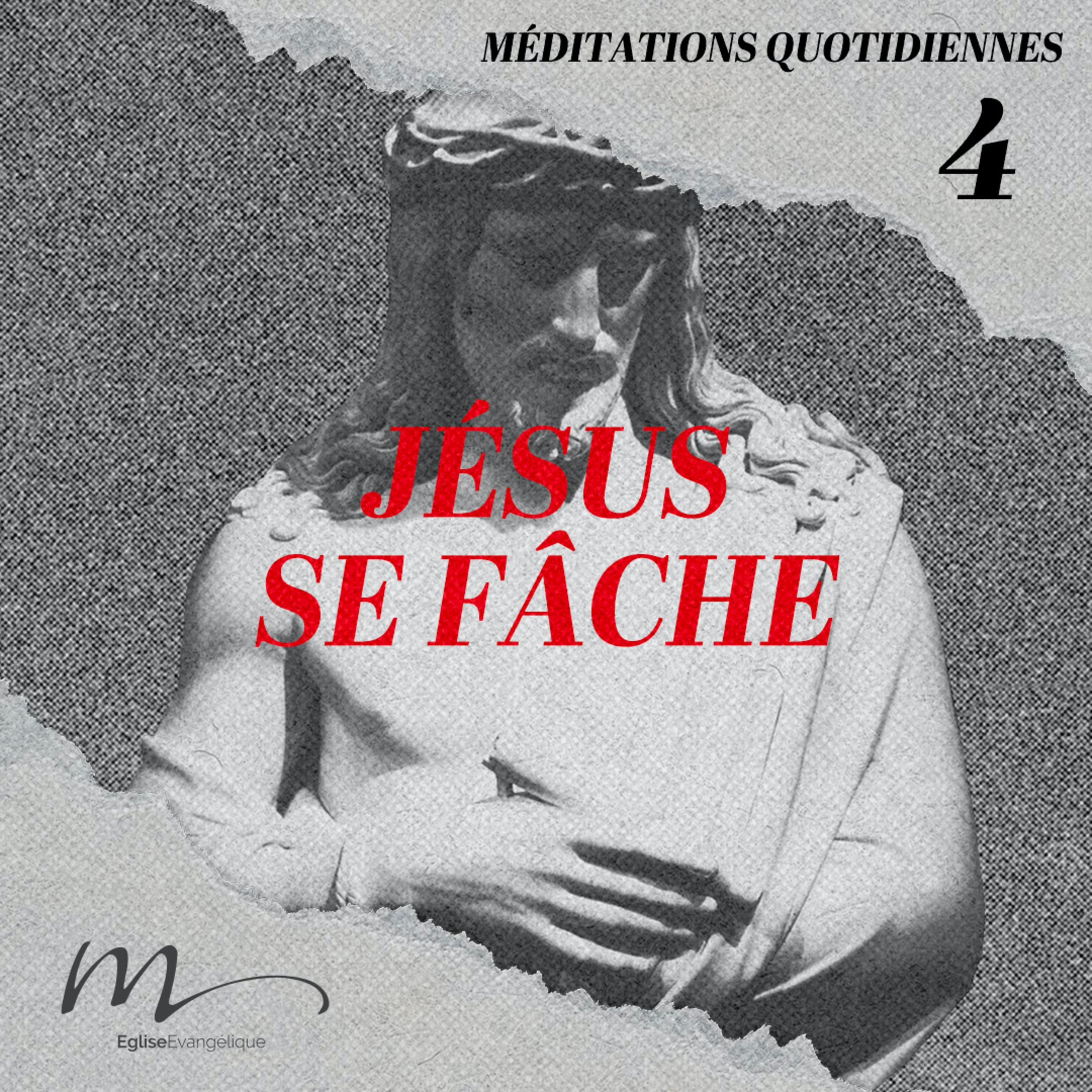 Jésus se fâche - Jésus Méditation 4 - Jean 2.13-16 - Jéma Taboyan - Eglise M episode artwork
