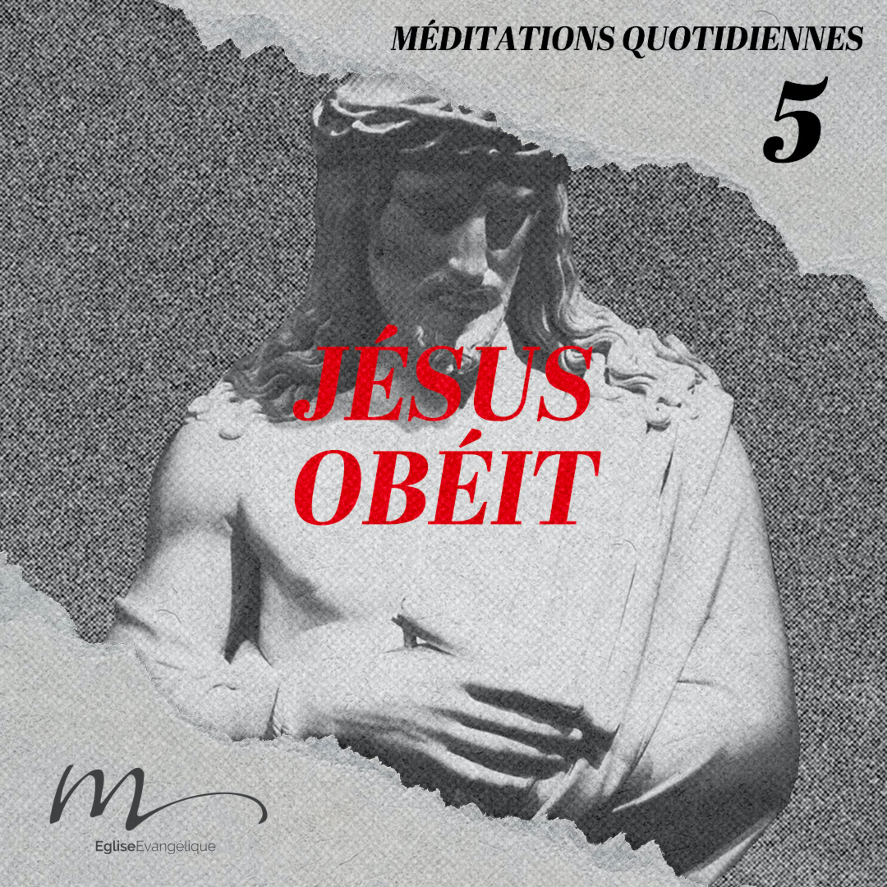Jésus obéit - Jésus Méditation 5 - Hébreux 5.8 - Jéma Taboyan - Eglise M episode artwork