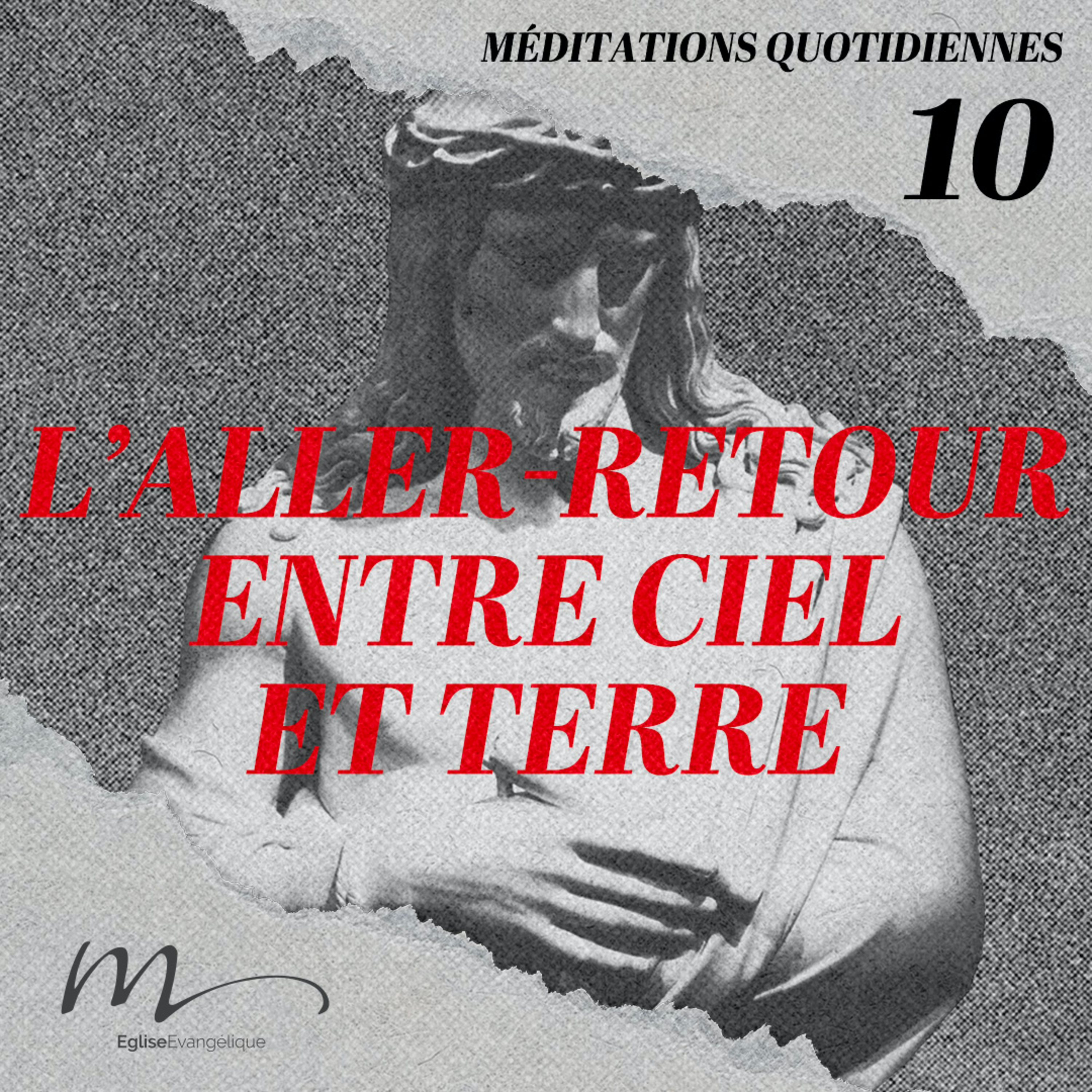 L’aller-retour entre ciel et terre - Jésus Méditation 10 - Philippiens 2.6-11 - Jean-Pierre Civelli - Eglise M episode artwork