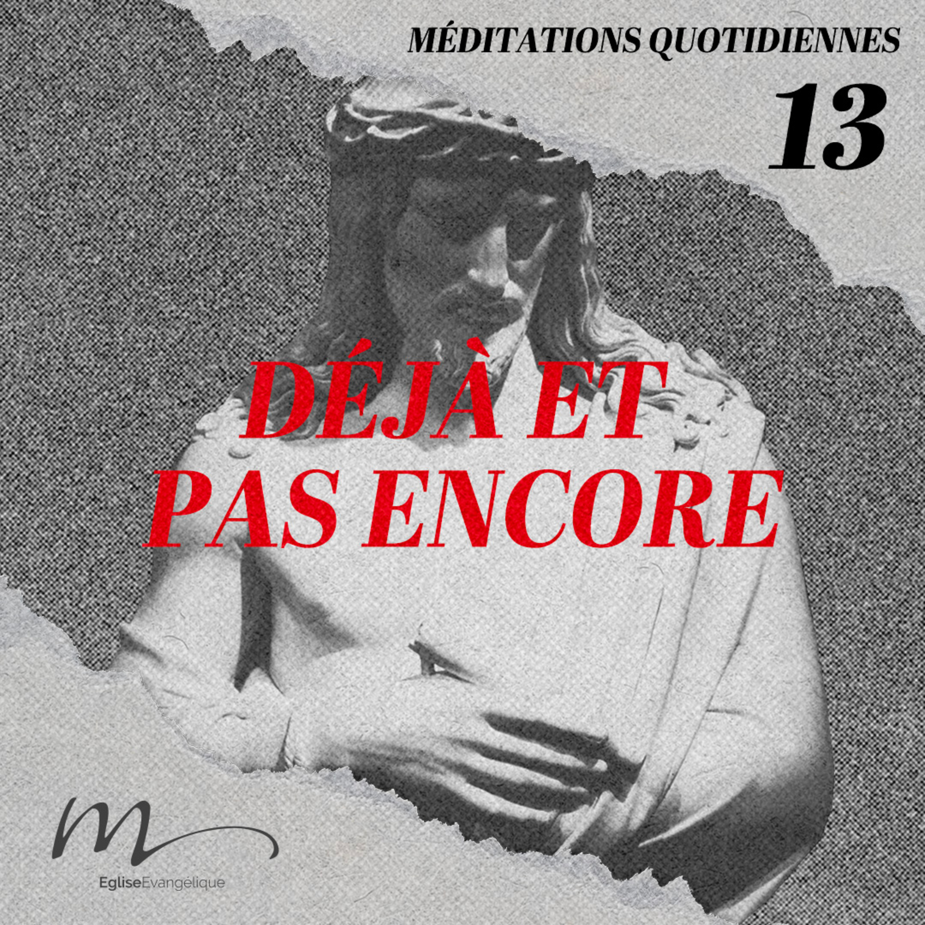 Déjà et pas encore - Jésus Méditation 13 - 1 Corinthiens 15.20-23 - Jérémie Chamard - Eglise M episode artwork