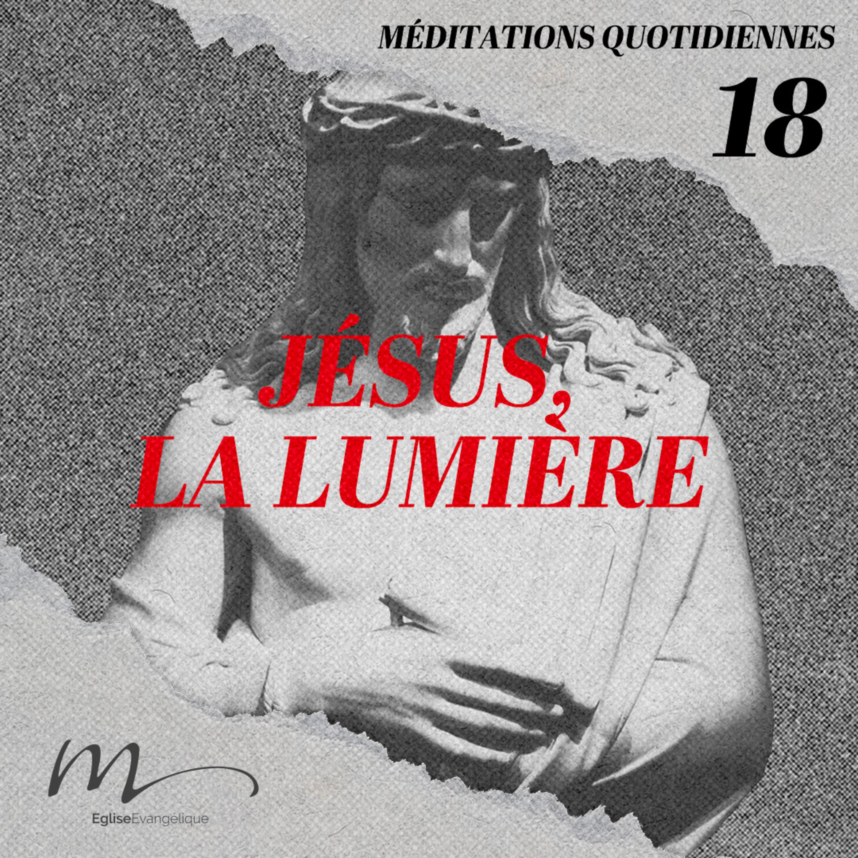 Jésus, la lumière - Jésus Méditation 18 - Actes 9.1-9 - Jean-Pierre Civelli - Eglise M episode artwork