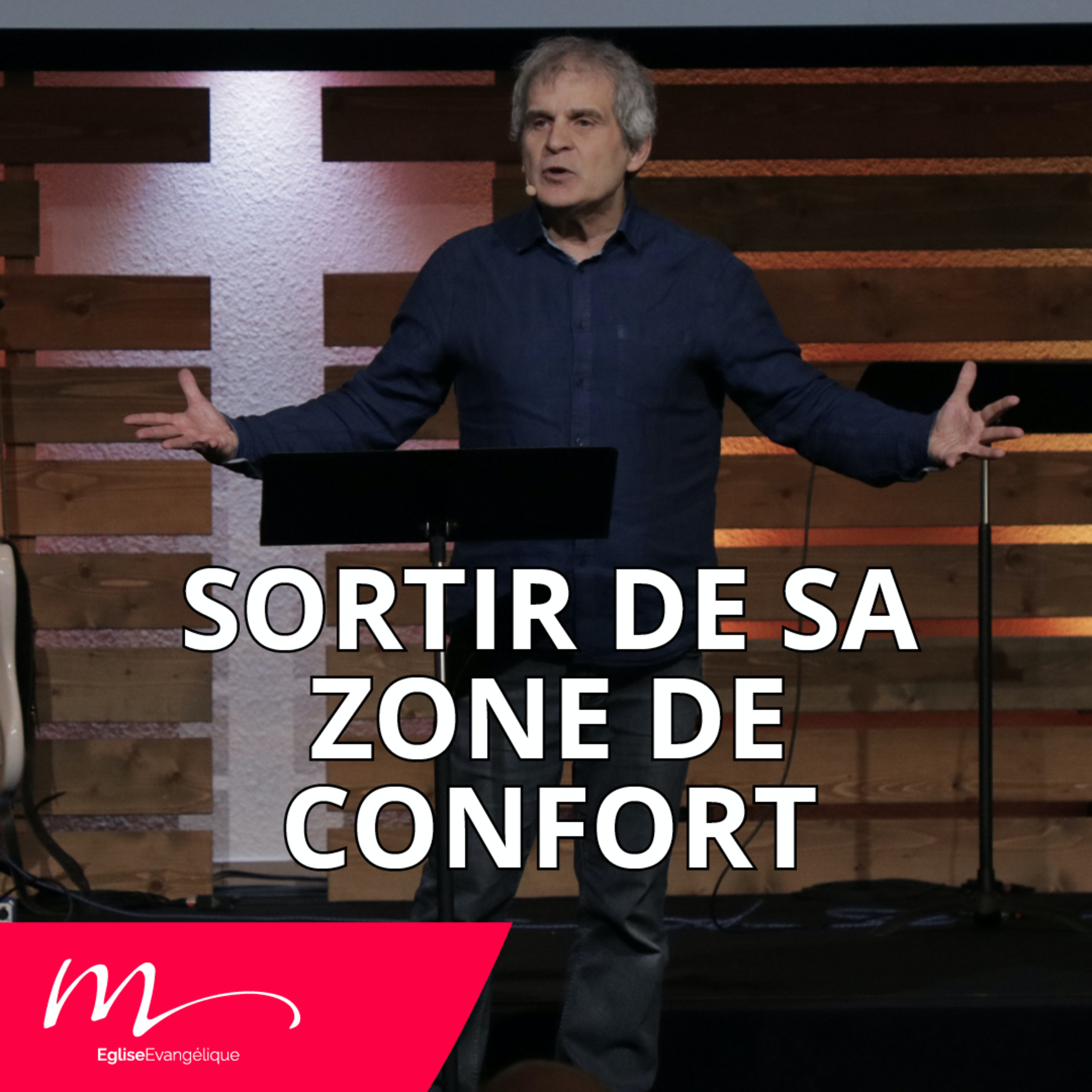 Sortir de sa zone de confort - Jean-Pierre Civelli - Eglise M episode artwork