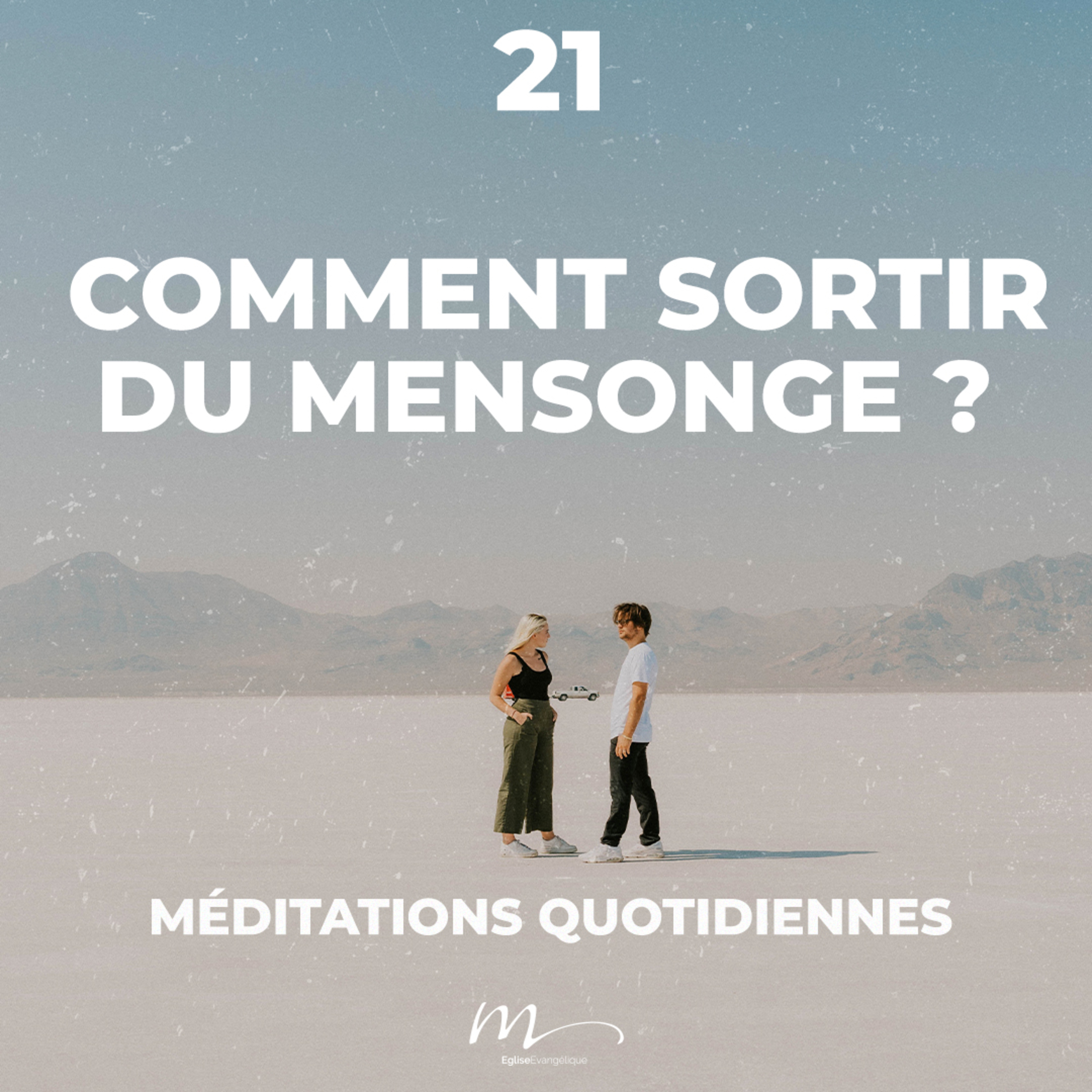 Comment sortir du mensonge ? - Rencontres Inattendues Méditation 21 - Éphésiens 4.25 - Jérémie Chamard - Eglise M episode artwork