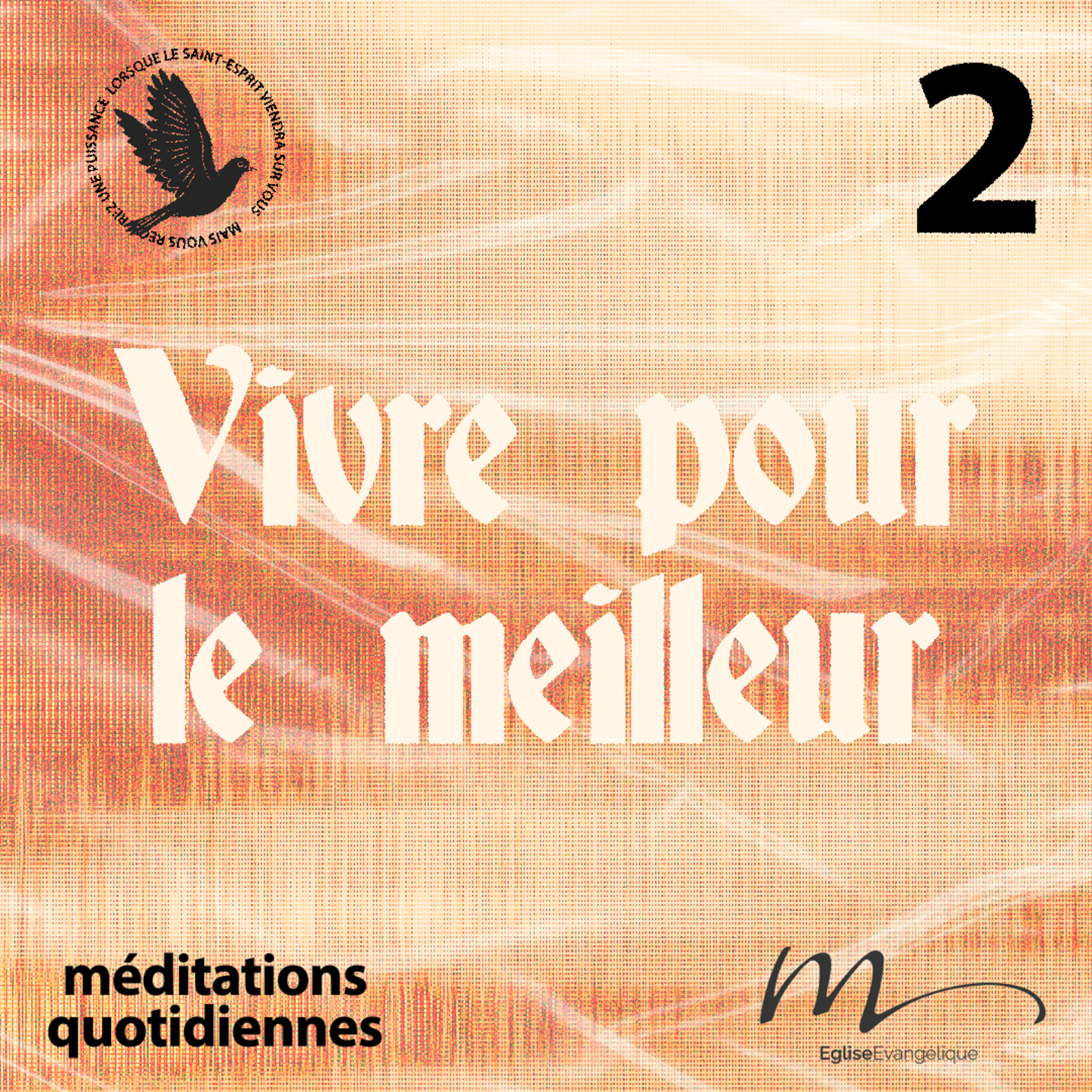 Vivre pour le meilleur - Saint-Esprit Méditation 2 - Romains 8.9 - Jérémie Chamard - Eglise M episode artwork