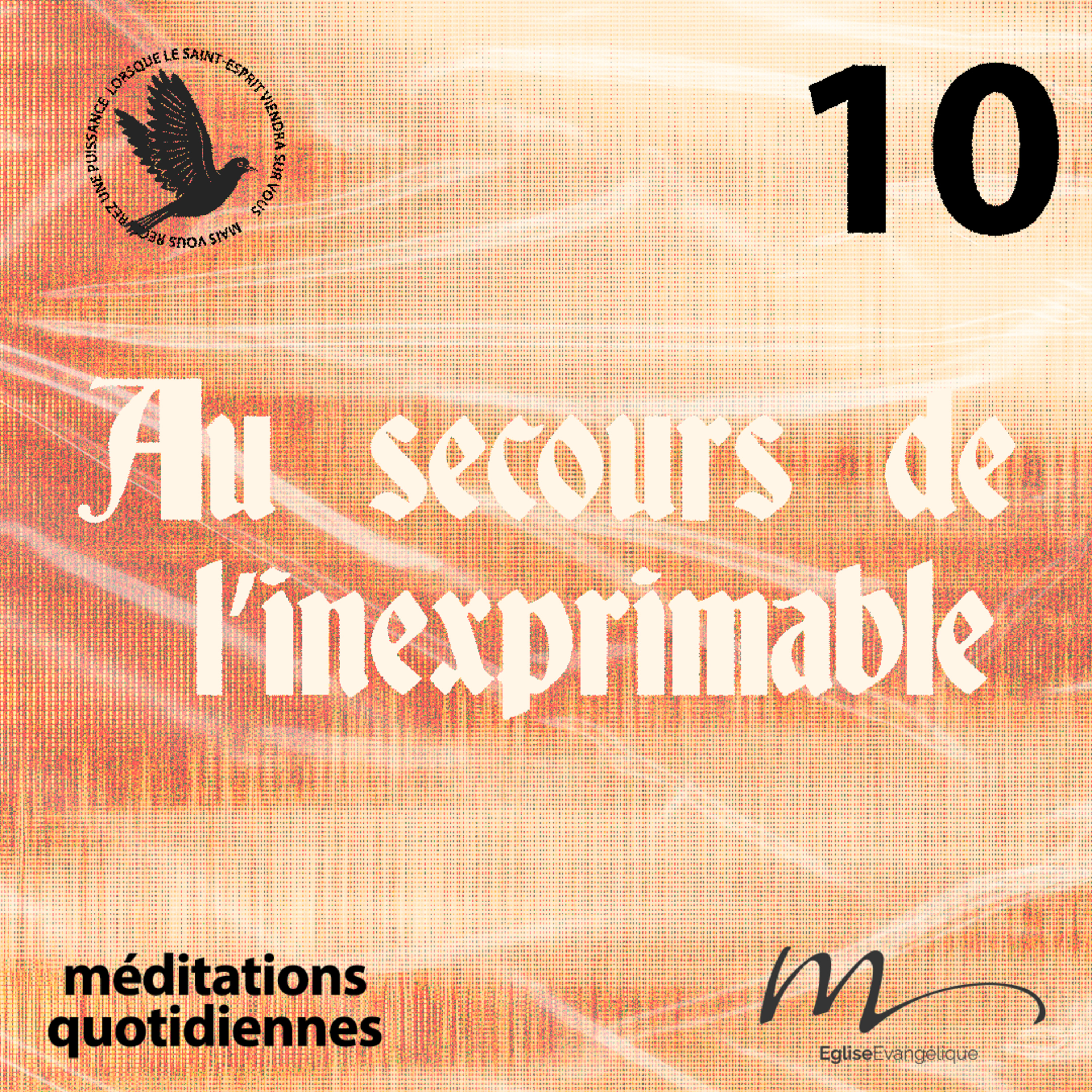 Au secours de l’inexprimable - Saint-Esprit Méditation 10 - Romains 8.26-27 - Jéma Taboyan - Eglise M episode artwork