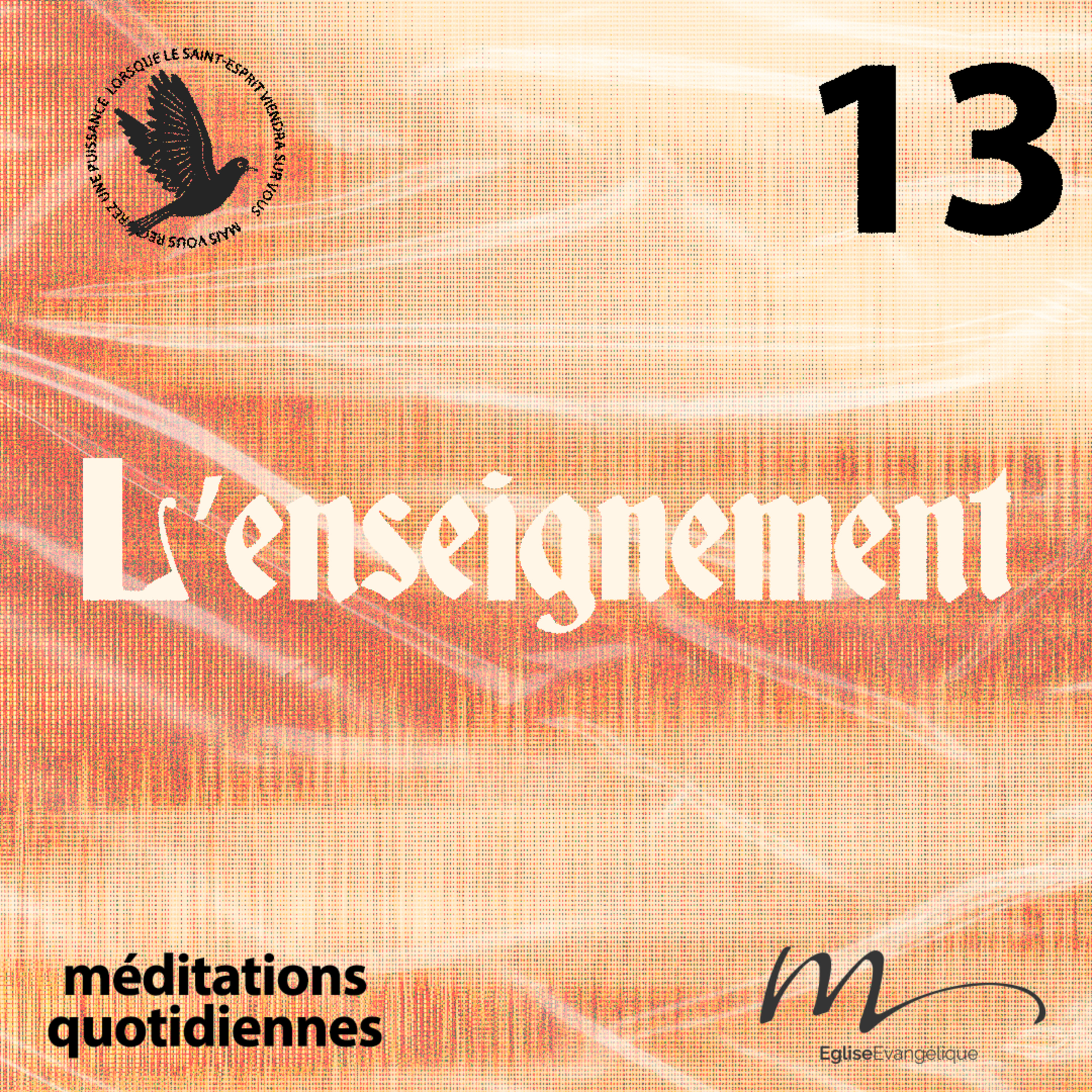 L’enseignement - Saint-Esprit Méditation 13 - Luc 12.11-12 - Jean-Pierre Civelli - Eglise M episode artwork