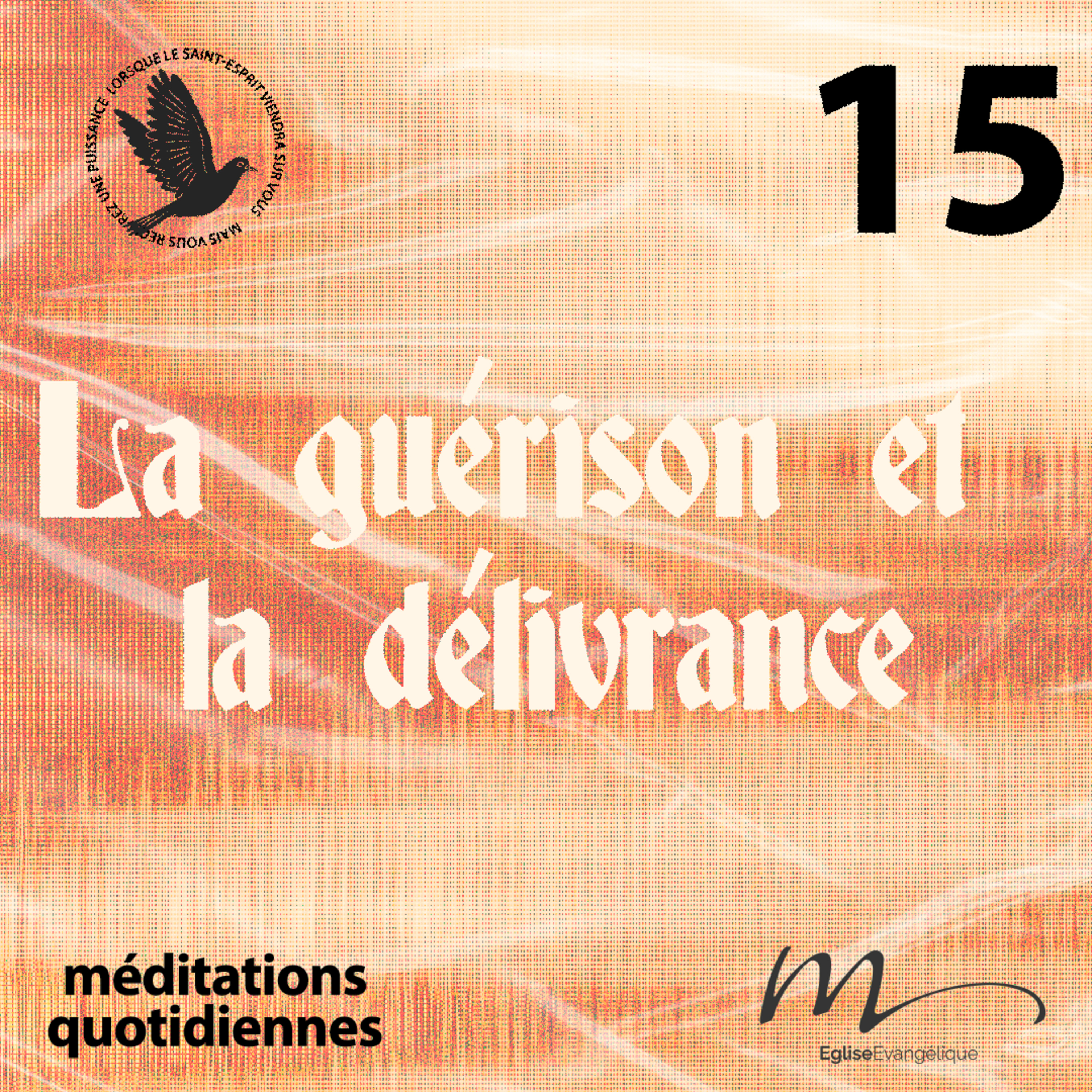 La guérison et la délivrance - Saint-Esprit Méditation 15 - Actes 3.3-7 - Jean-Pierre Civelli - Eglise M episode artwork
