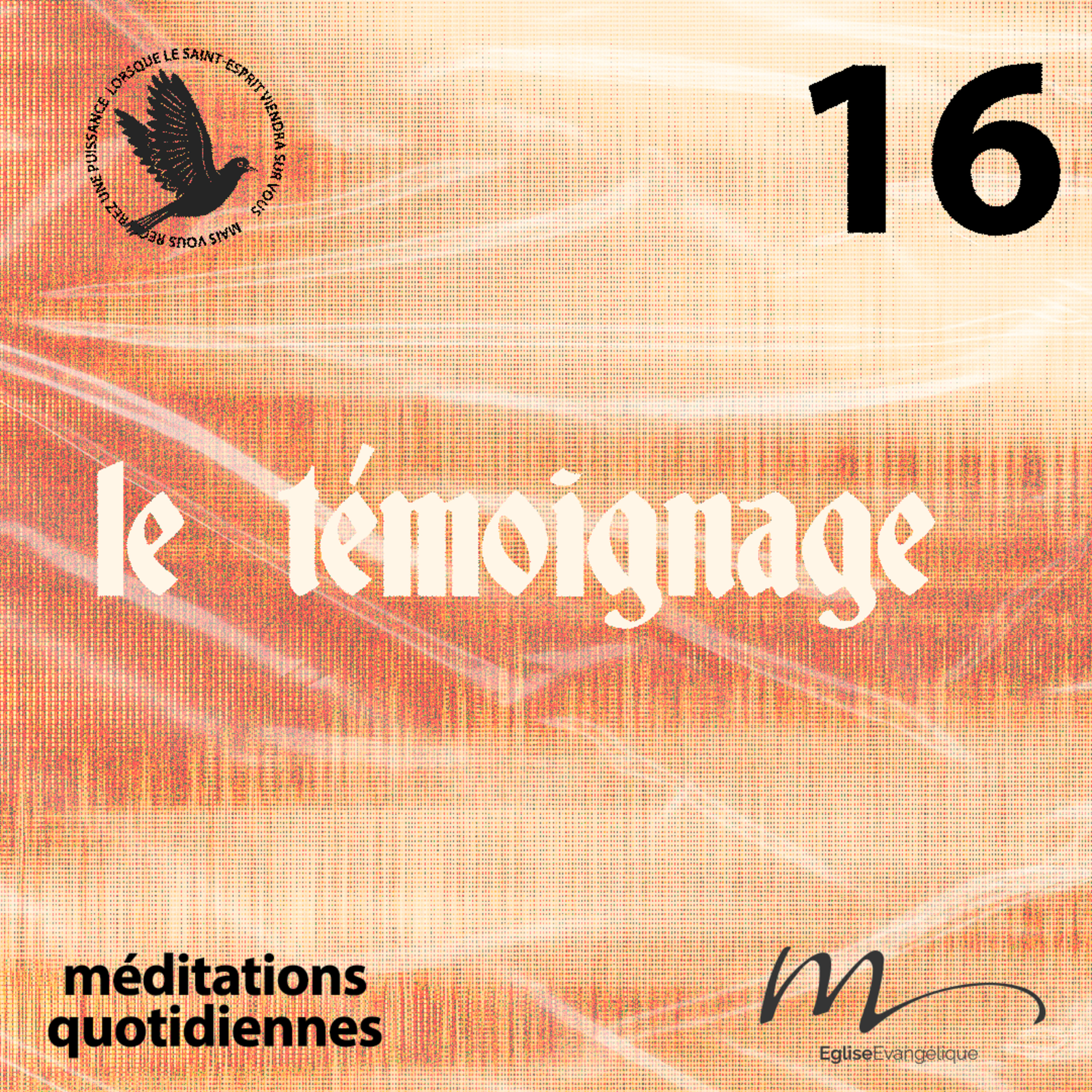 Le témoignage - Saint-Esprit Méditation 16 - Actes 23.11 - Jean-Pierre Civelli - Eglise M episode artwork